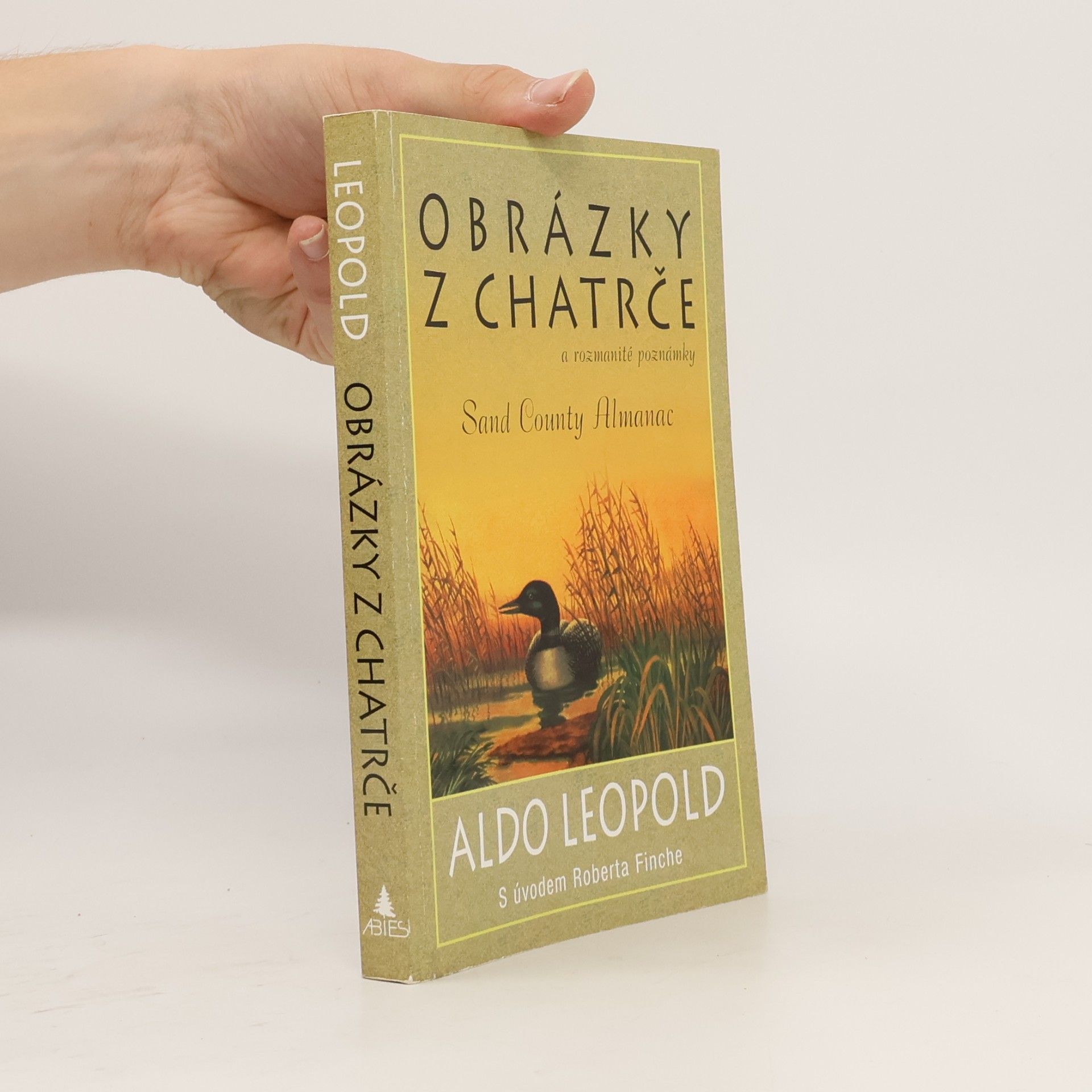 Aldo Leopold Obrázky z chatrče a rozmanité poznámky