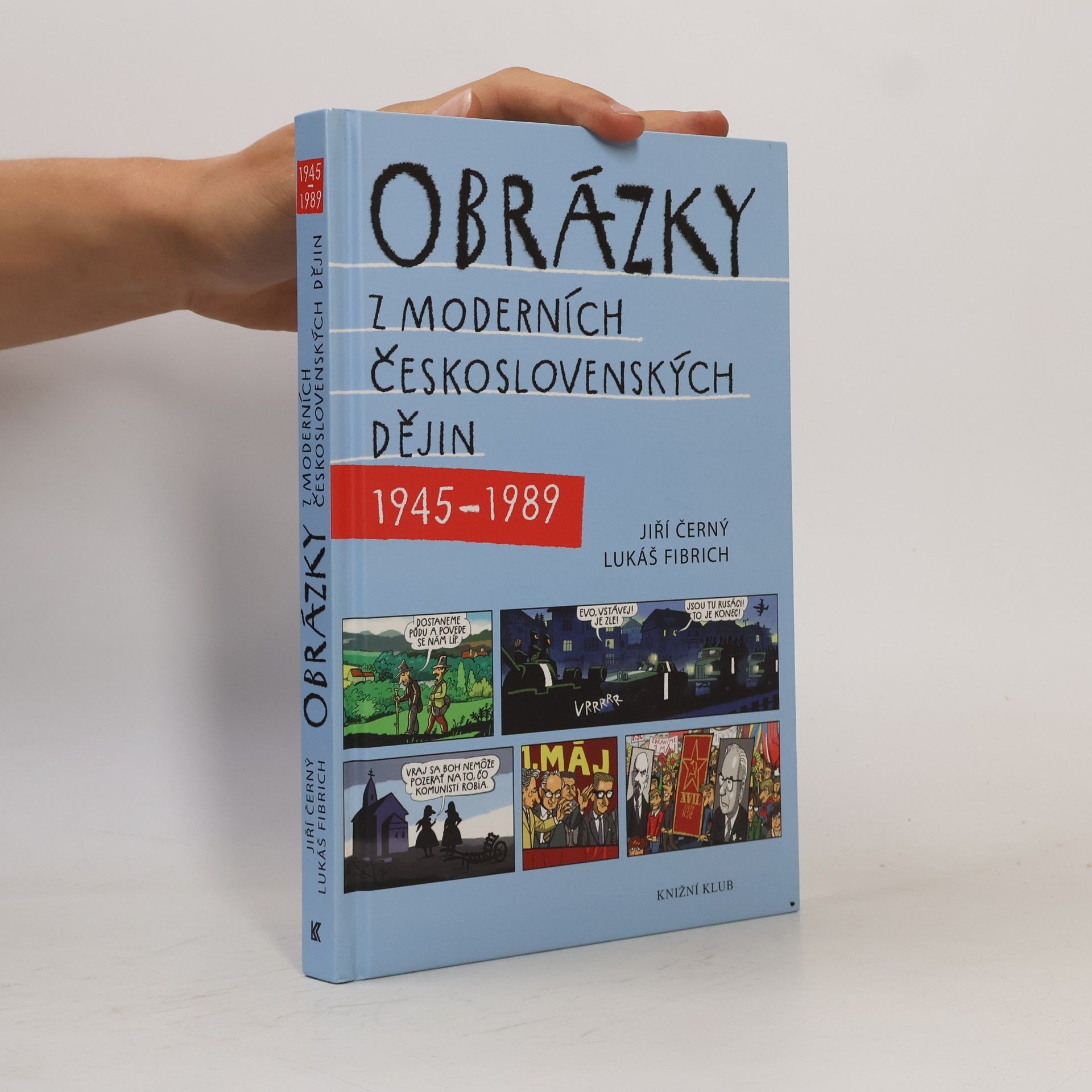 Jiří Černý Obrázky z moderních československých dějin 1945-1989