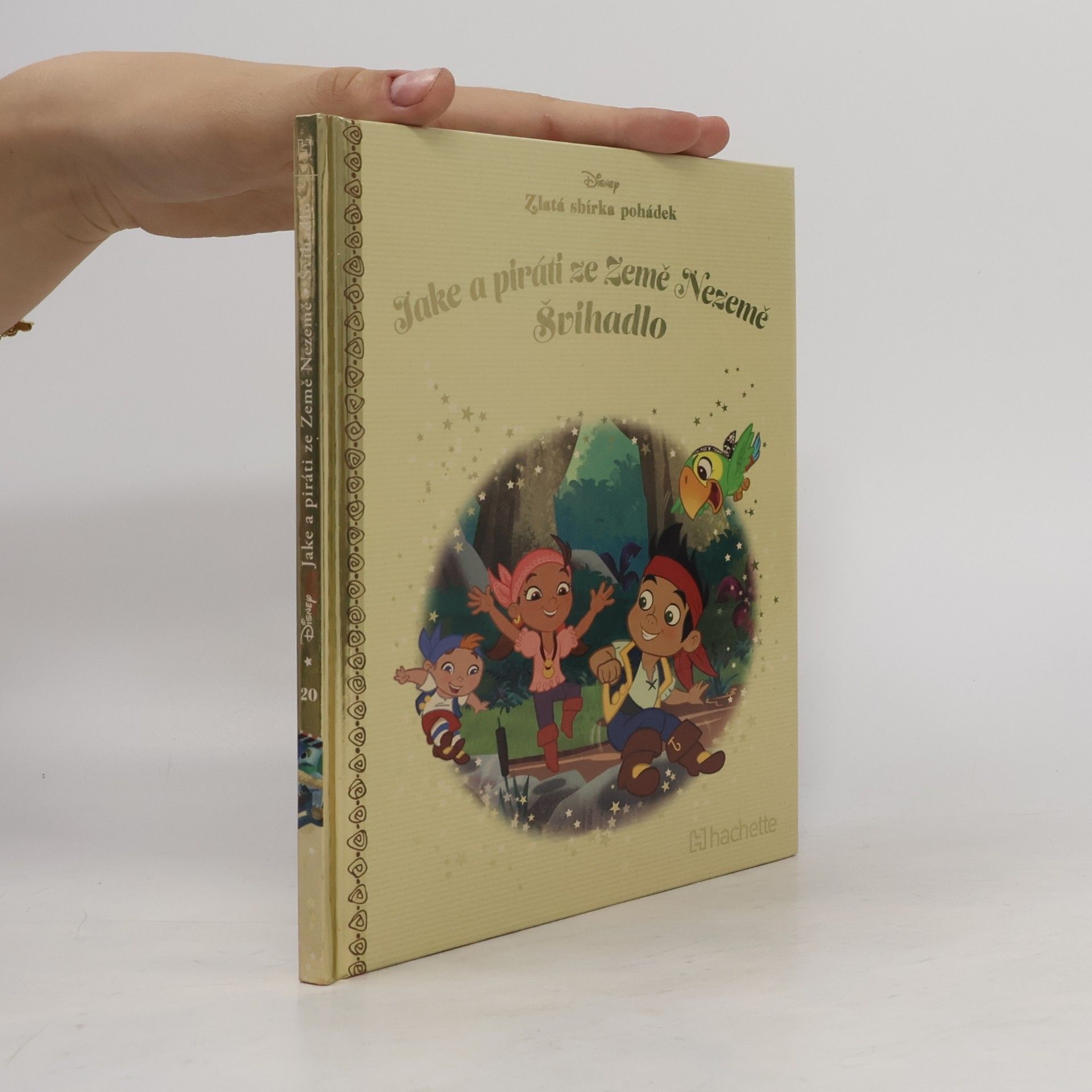 Collectif d'auteurs Zlatá sbírka pohádek 20. Jake a piráti ze Země Nezemě. Švihadlo