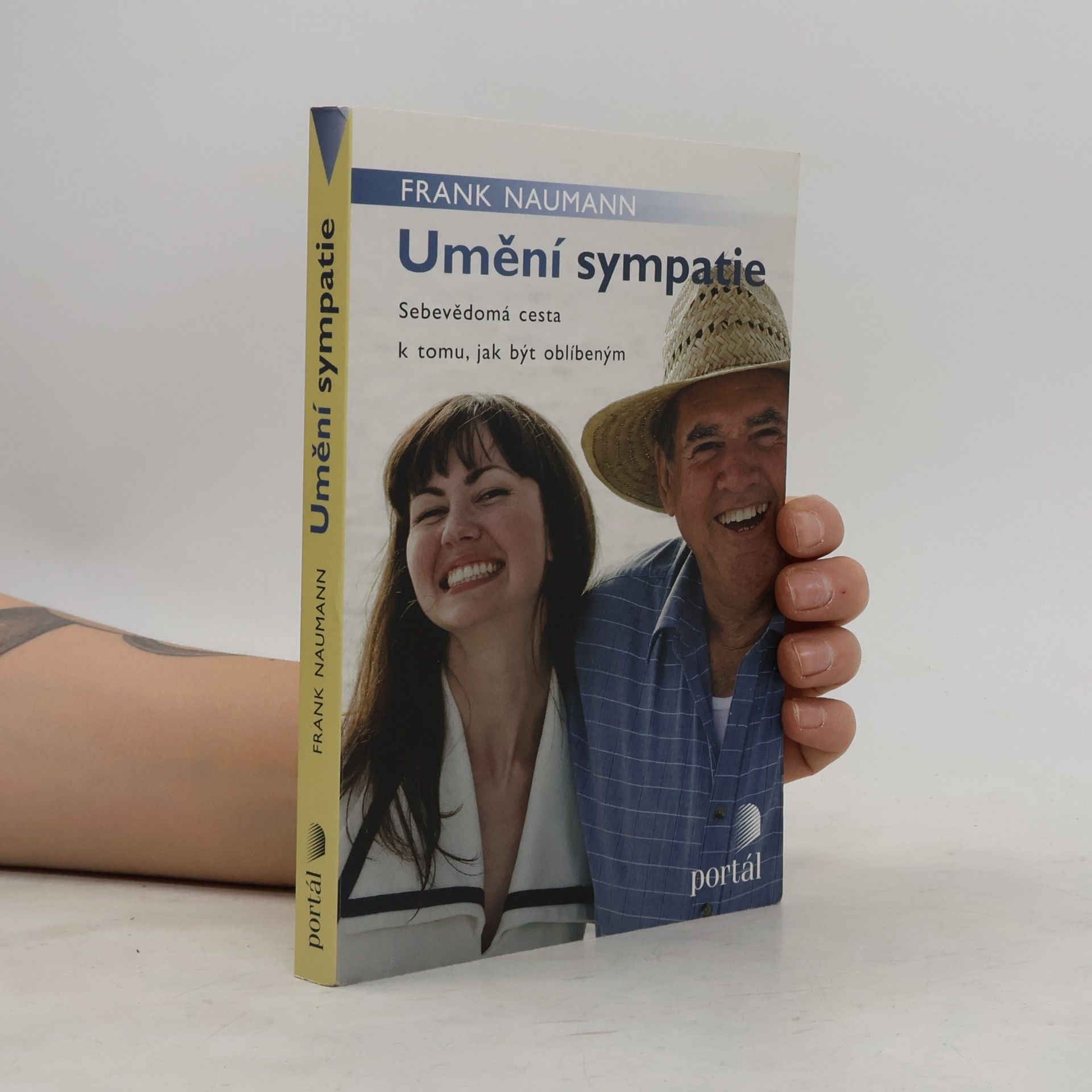 Frank Naumann Umění sympatie. Sebevědomá cesta k získání všeobecné obliby