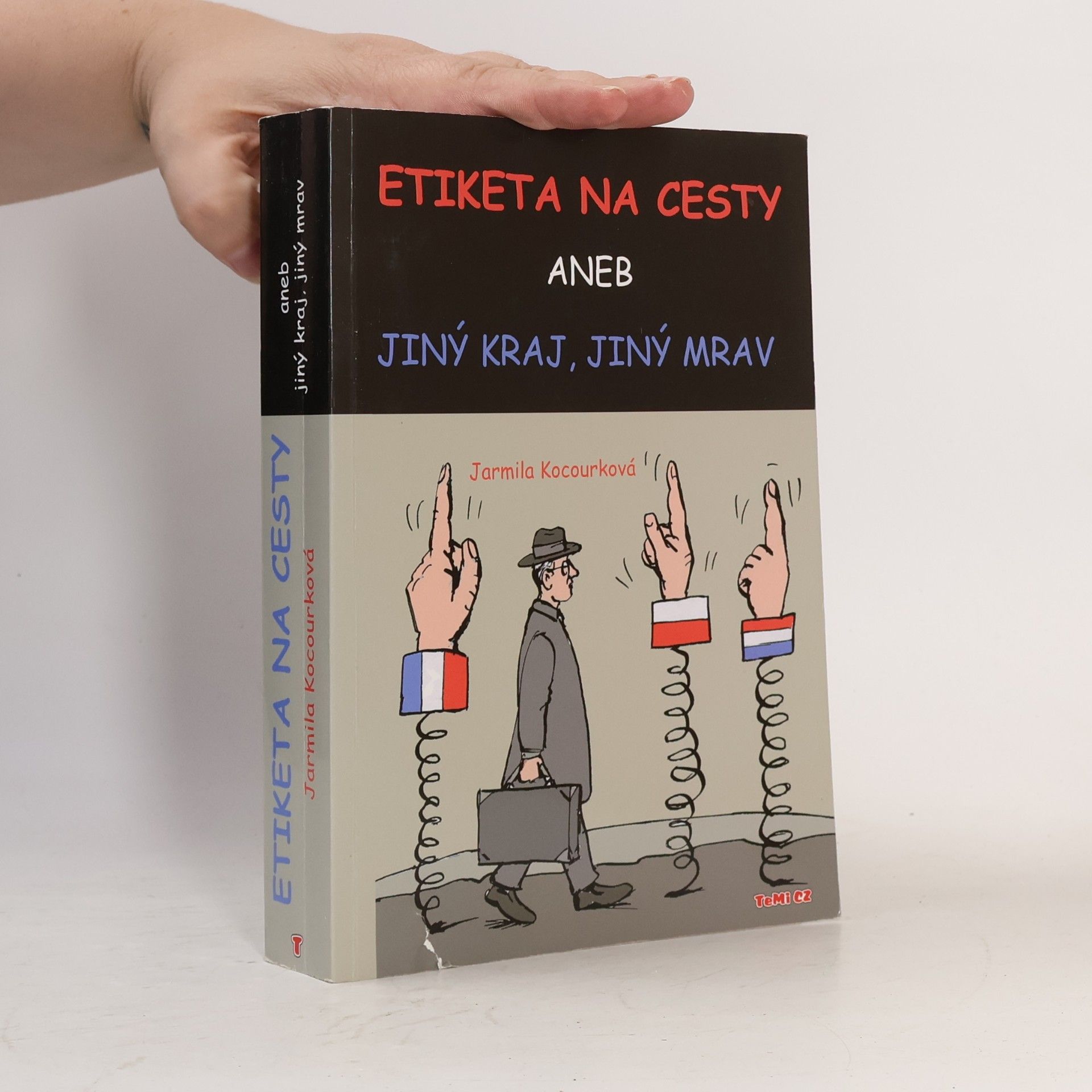 Jarmila Kocourková Etiketa na cesty aneb Jiný kraj, jiný mrav