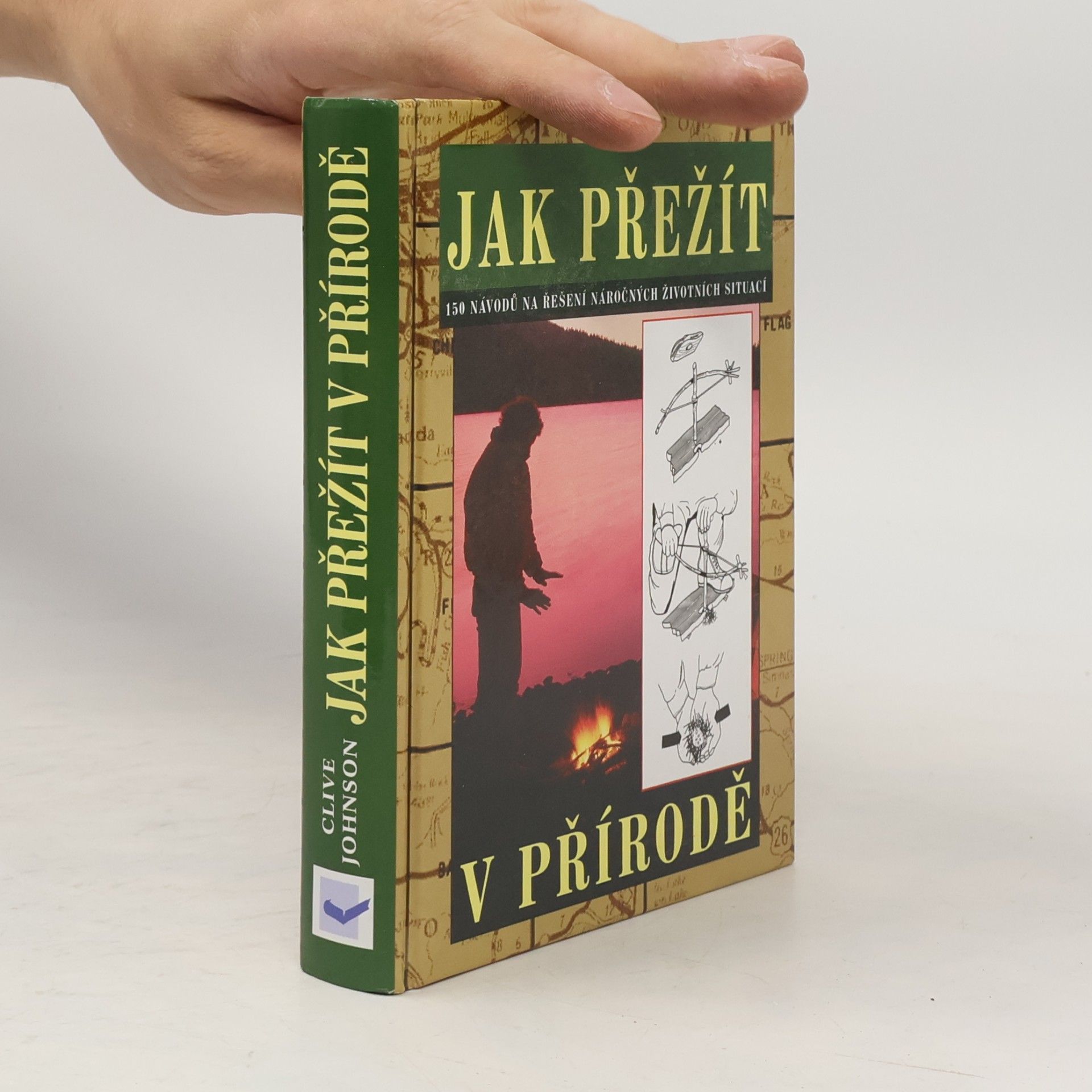 Clive Johnson Jak přežít. 150 návodů na řešení náročných životních situací