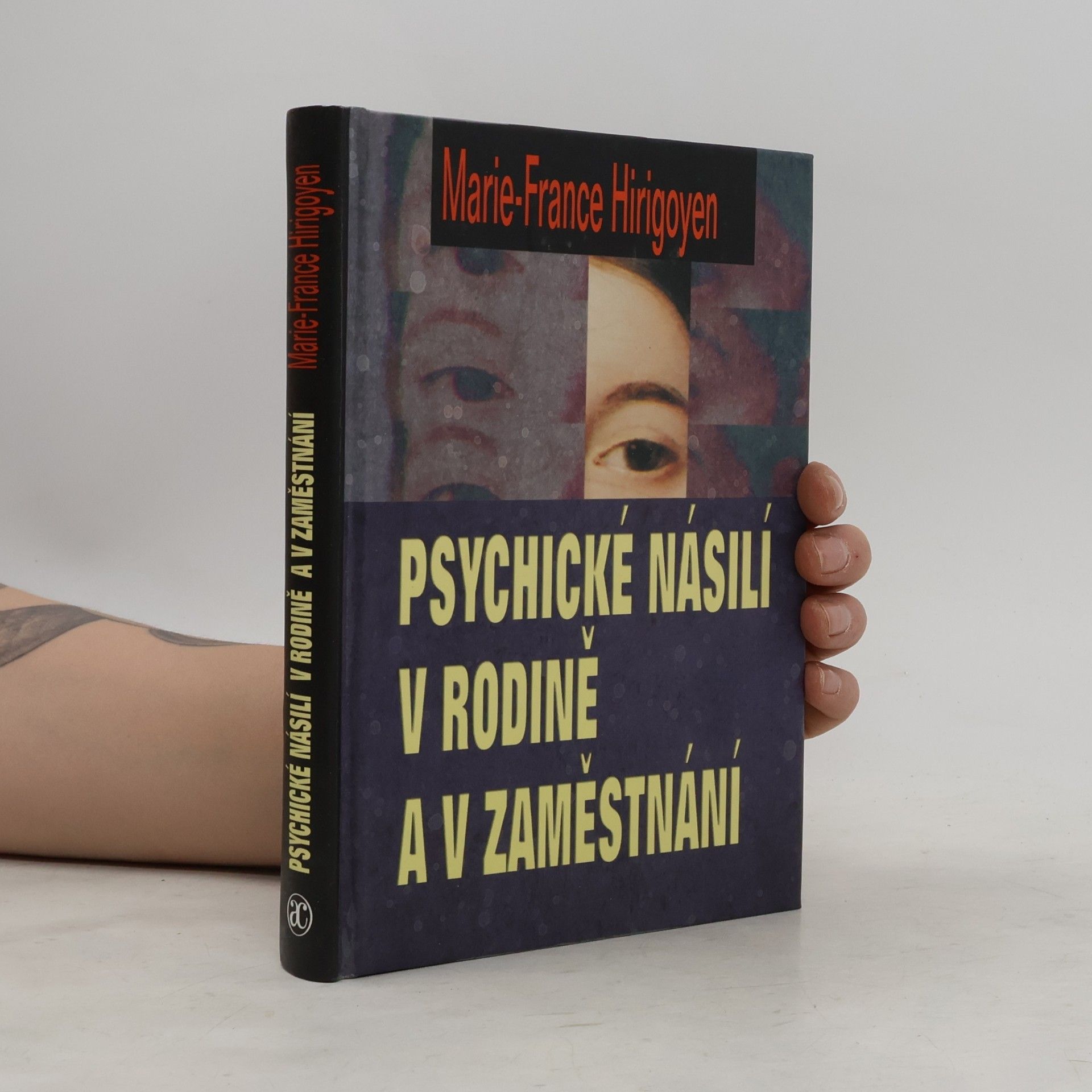 Marie France Hirigoyen Psychické násilí v rodině a v zaměstnání