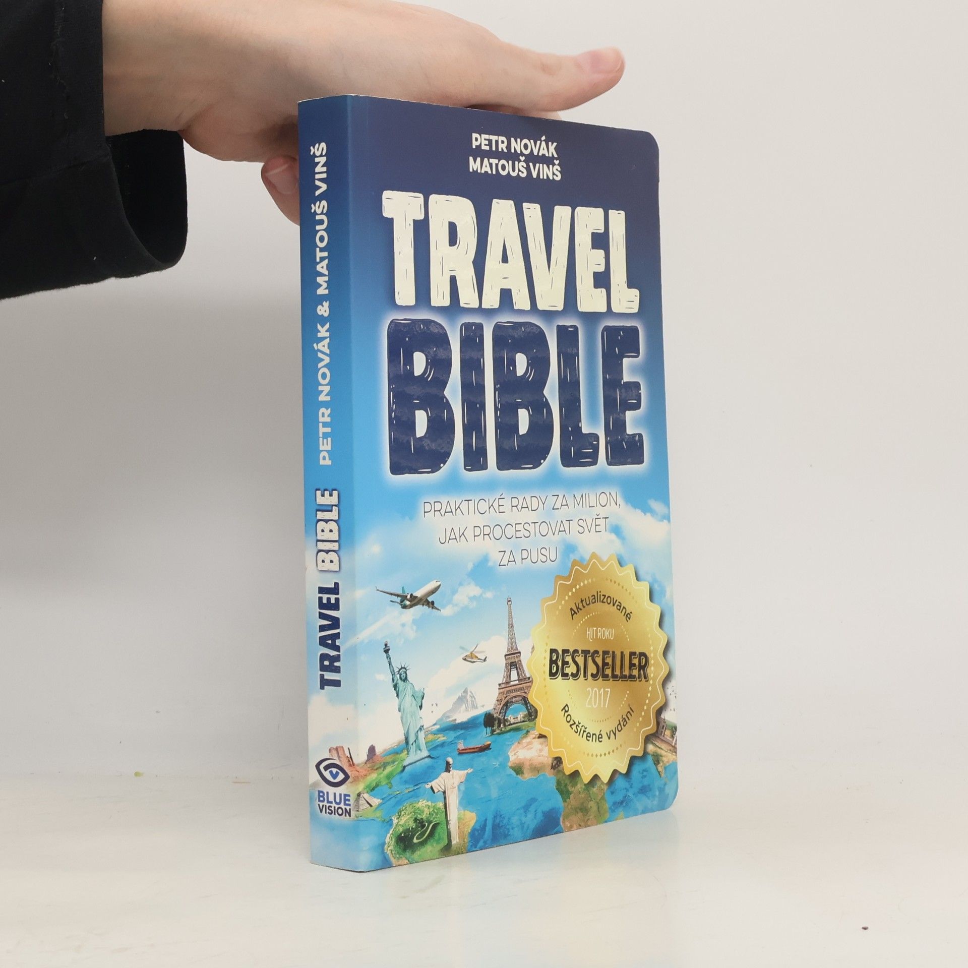 Matouš Vinš Travel bible. Praktické rady za milion, jak procestovat svět za pusu