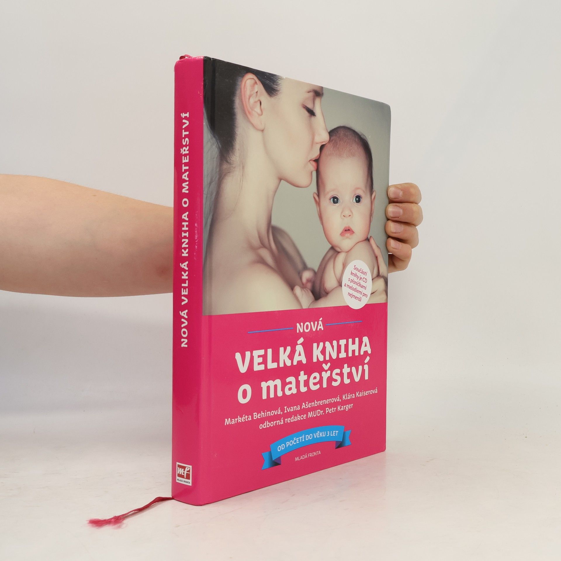 Markéta Behinová Nová velká kniha o mateřství. Od početí do věku 3 let
