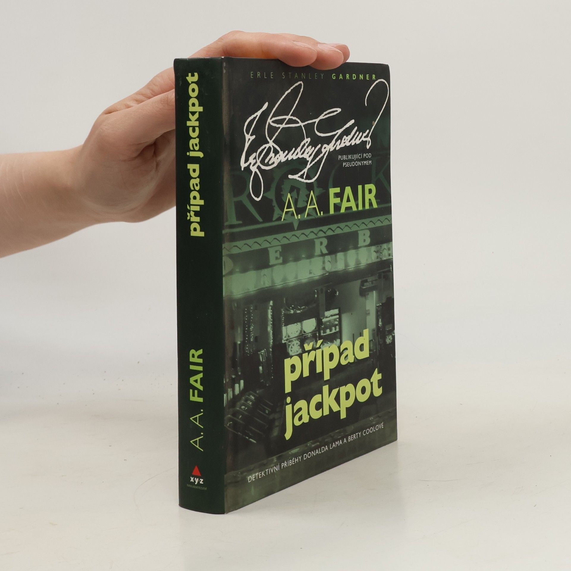 Fair A. A. Případ jackpot: Detektivní příběhy Donalda Lama a Berty Coolové