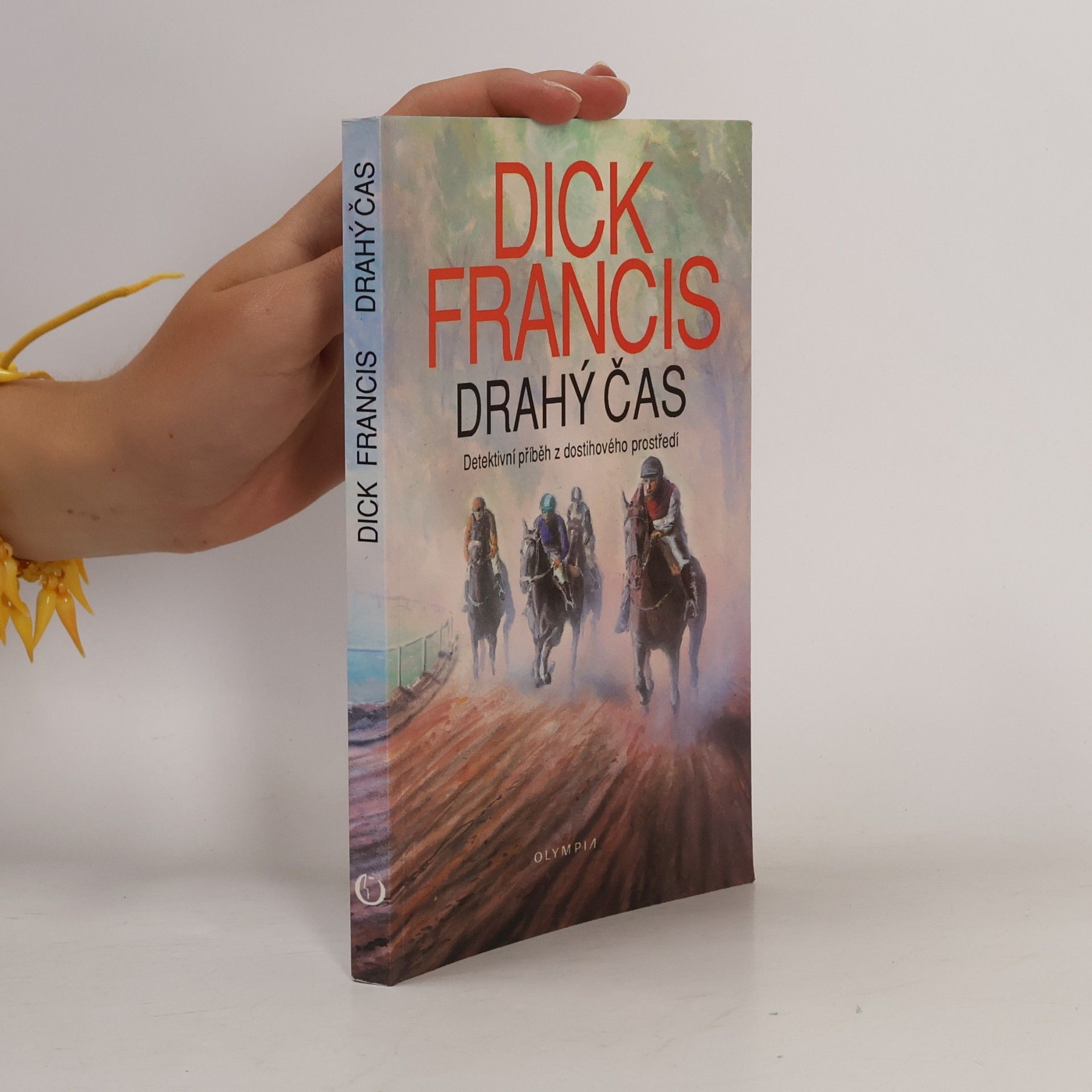 Dick Francis Drahý čas