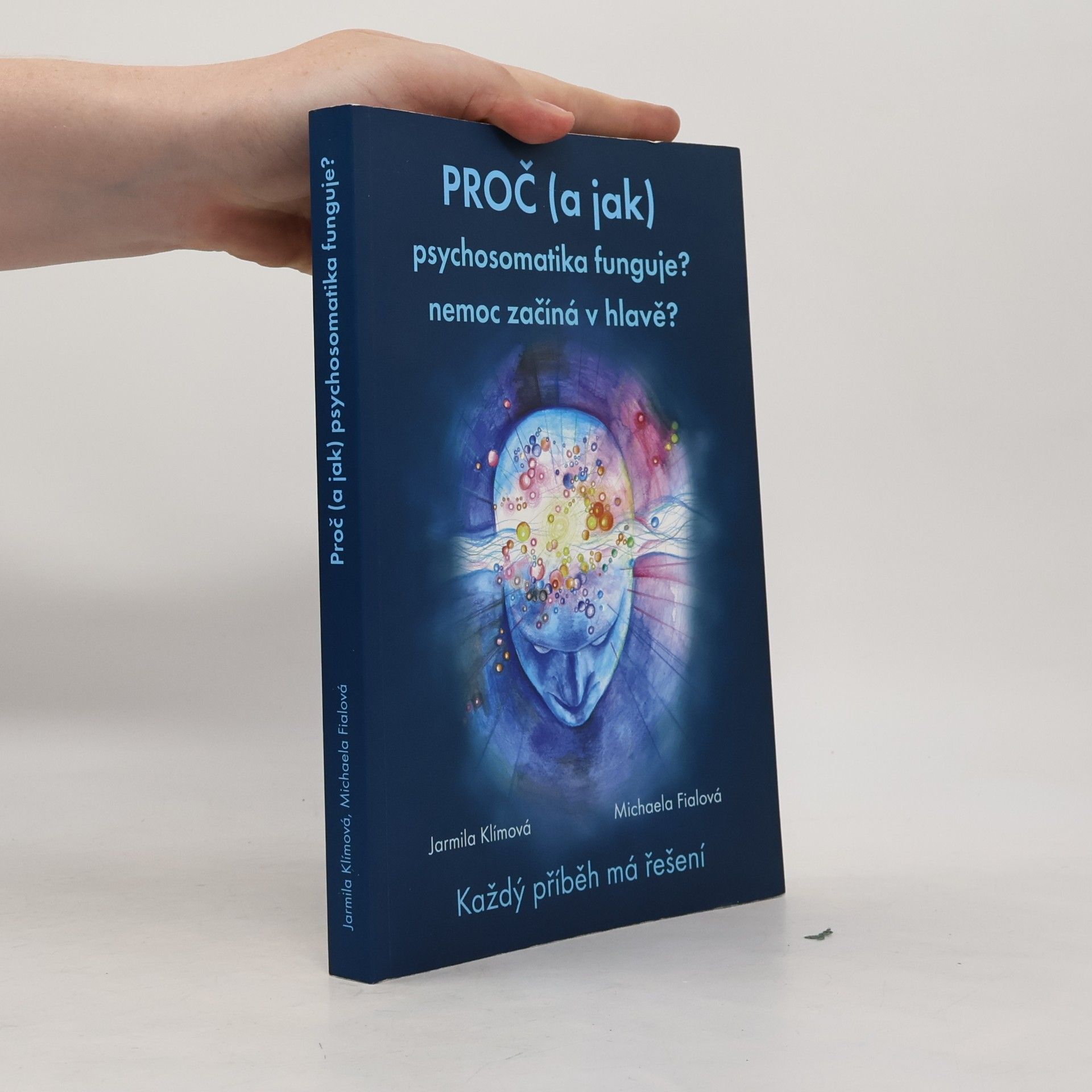 Jarmila Klímová Proč (a jak) psychosomatika funguje?