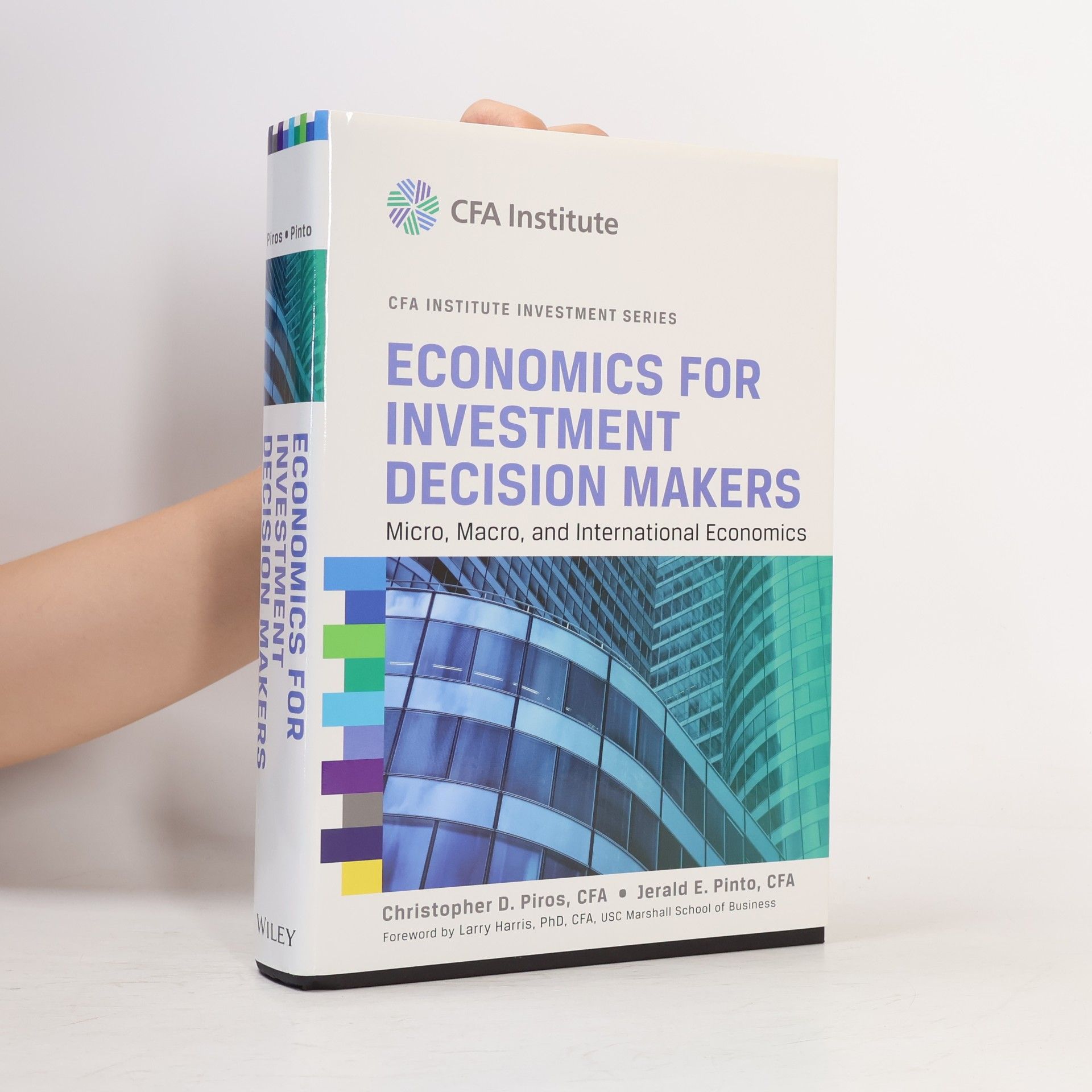 Christopher D. Piros CFA Institute Investment Series: Economics for Investment Decision Makers