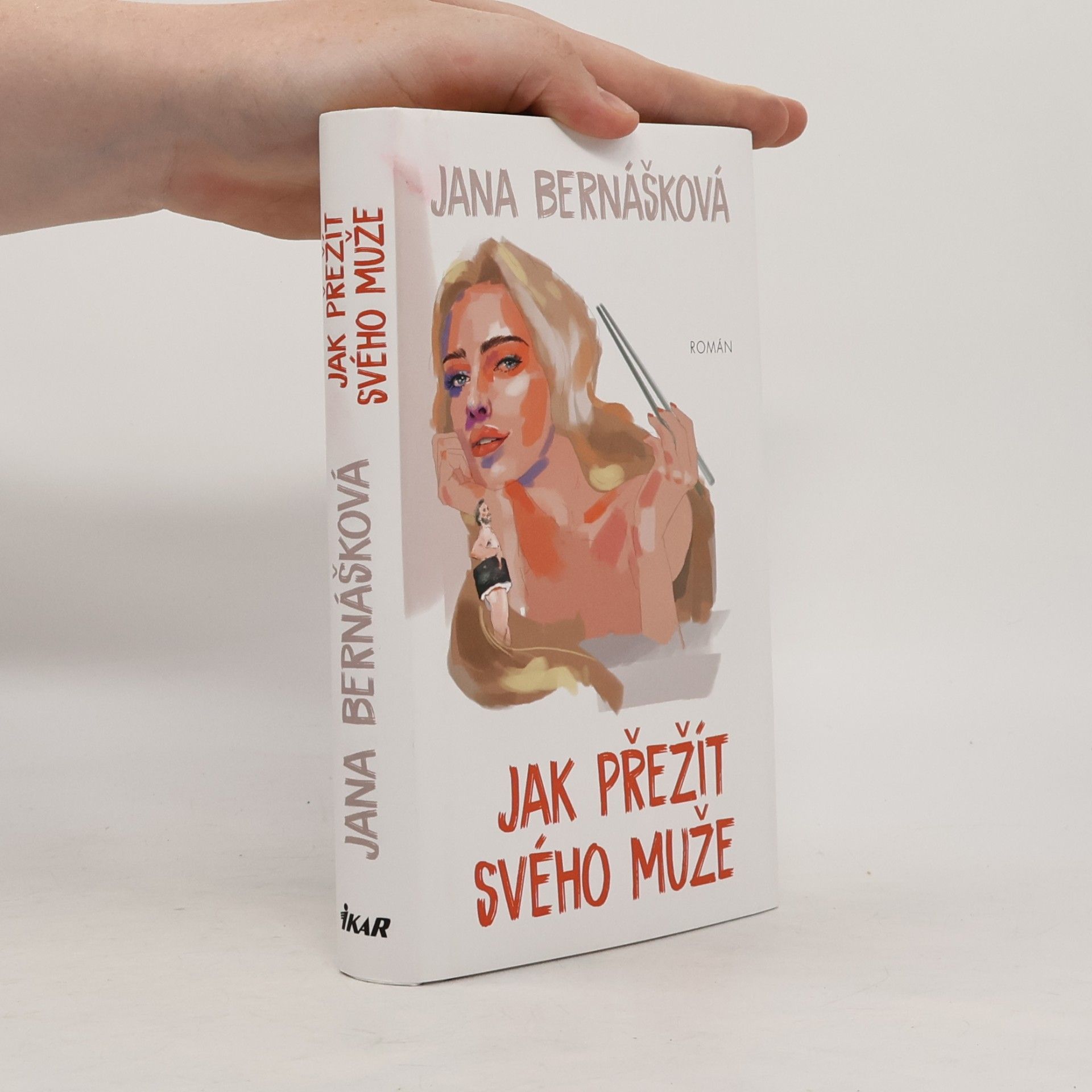 Jana Bernášková Jak přežít svého muže