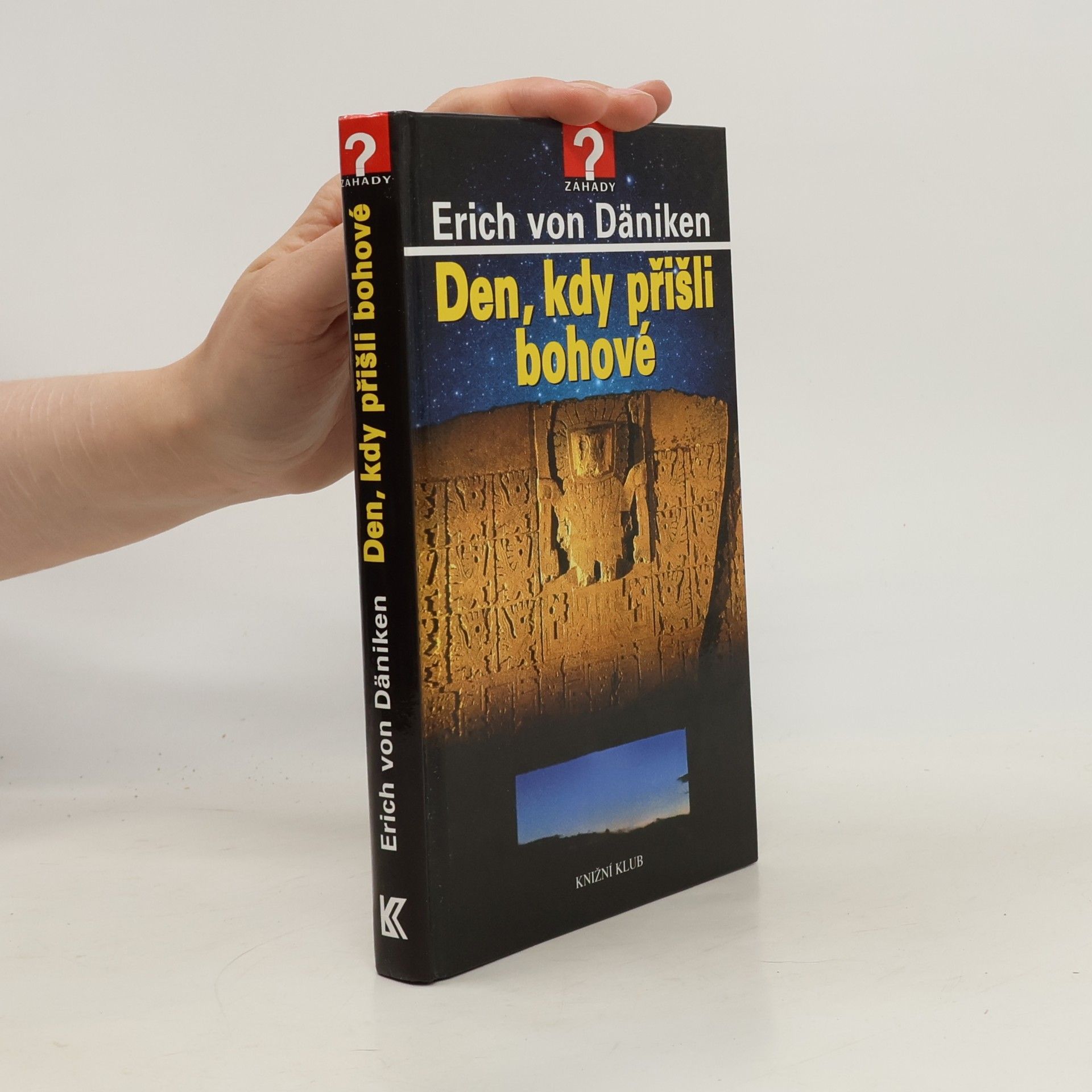 Erich von Däniken Den, kdy přišli bohové