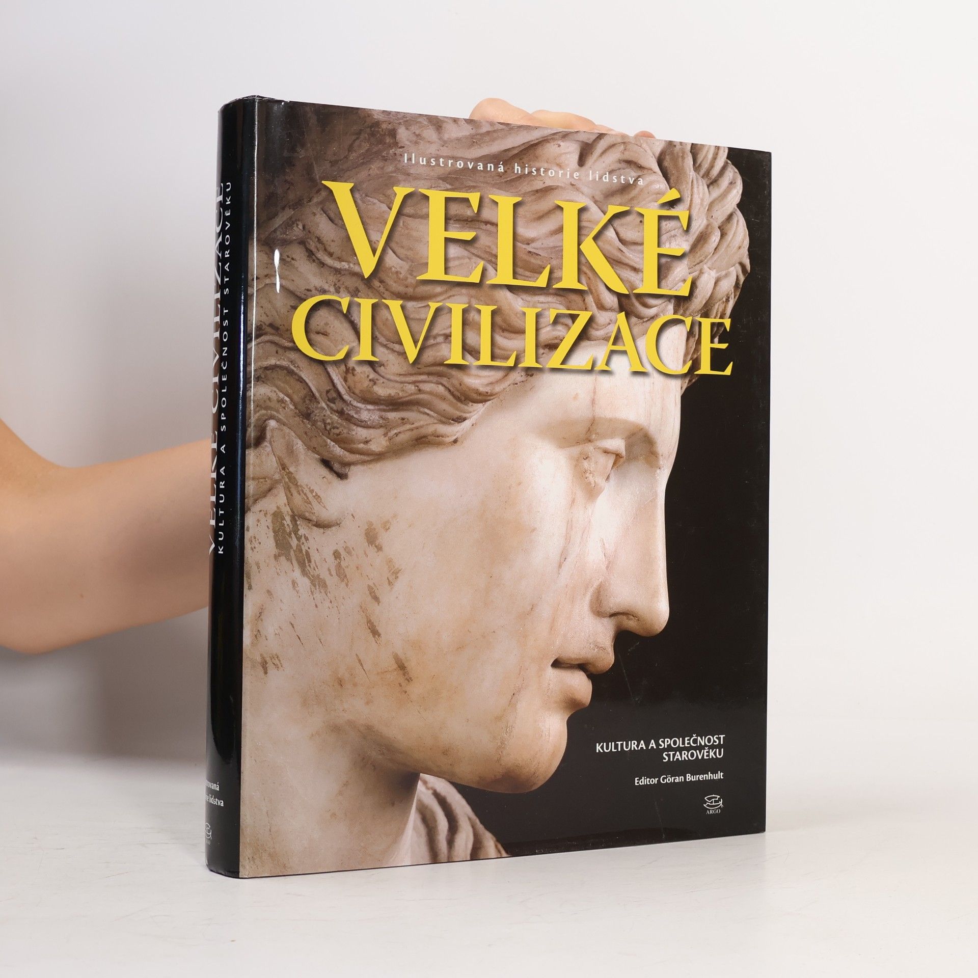 Goran Burenhult Velké civilizace: Kultura a společnost starověku