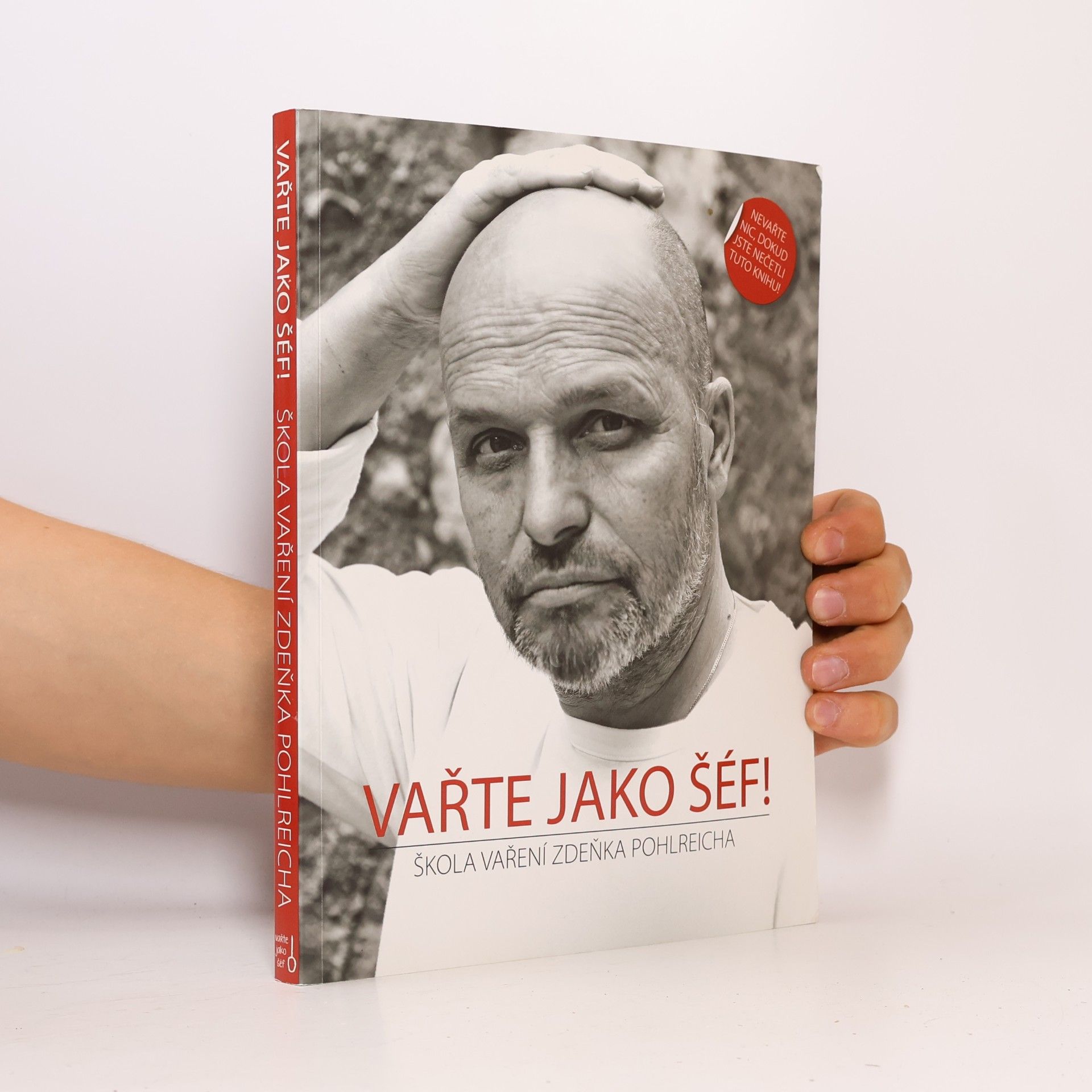 Zdeněk Pohlreich Vařte jako šéf! Škola vaření Zdeňka Pohlreicha