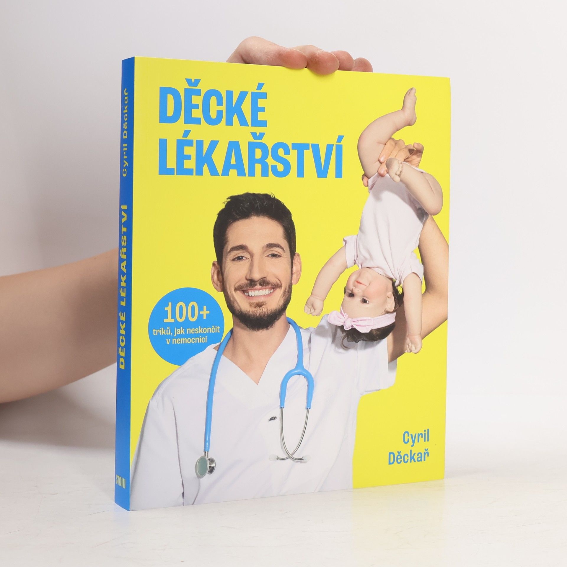 Cyril Děckař Děcké lékařství. 100+ triků, jak neskončit v nemocnici