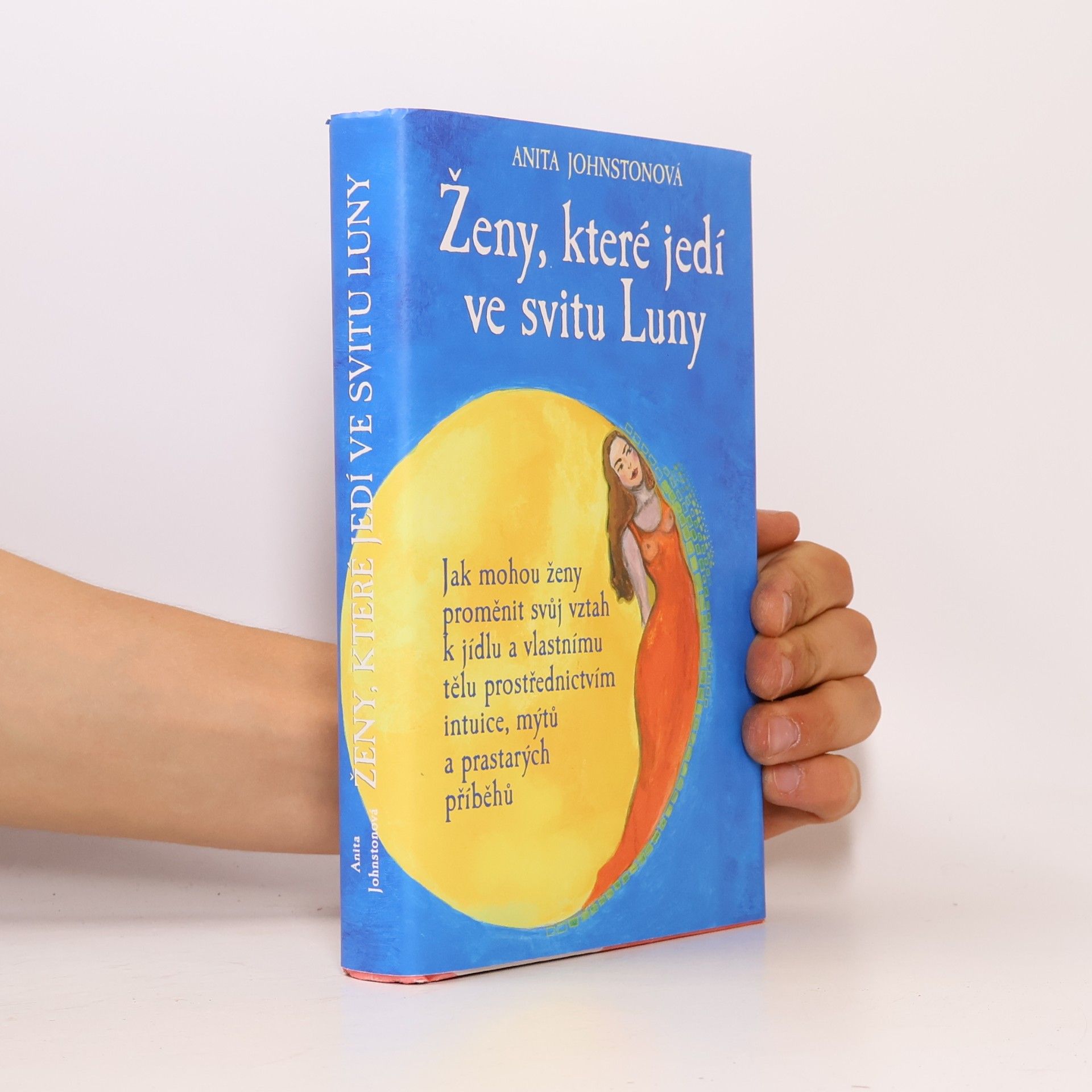 Anita Johnston Ženy, které jedí ve svitu Luny