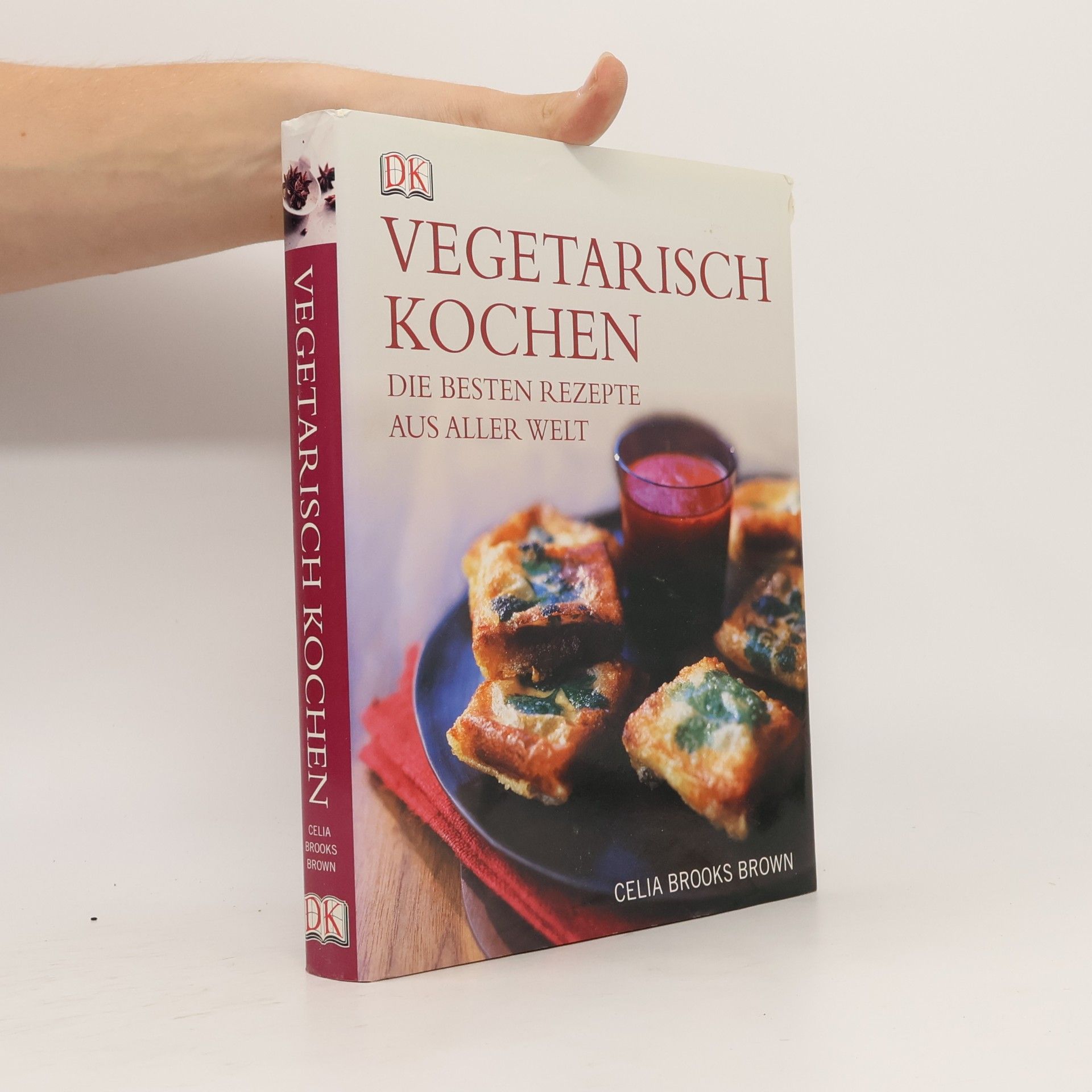 Celia Brooks Brown Vegetarisch kochen : die besten Rezepte aus aller Welt