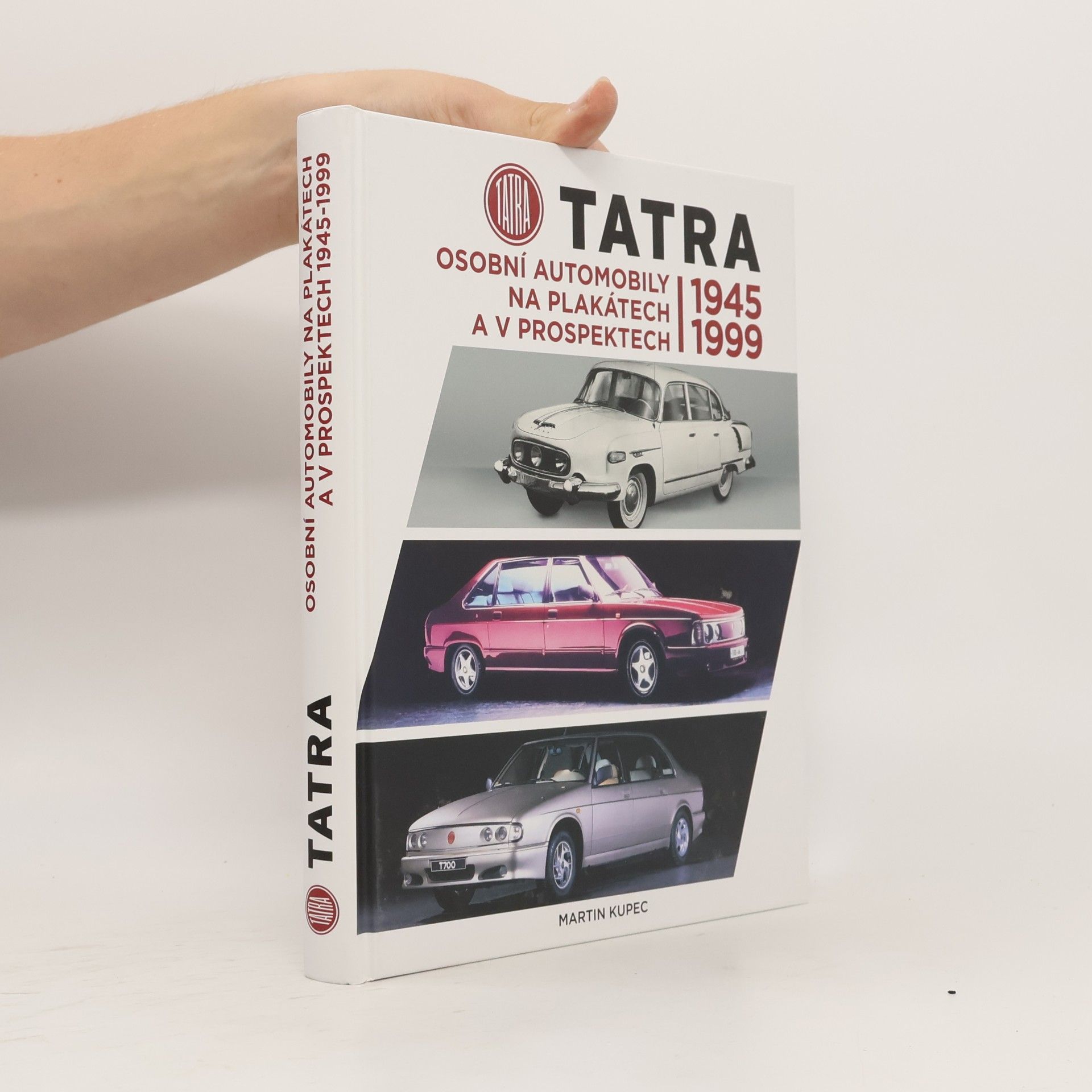 Martin Kupec Tatra: osobní automobily na plakátech a v prospektech (1945-1999)