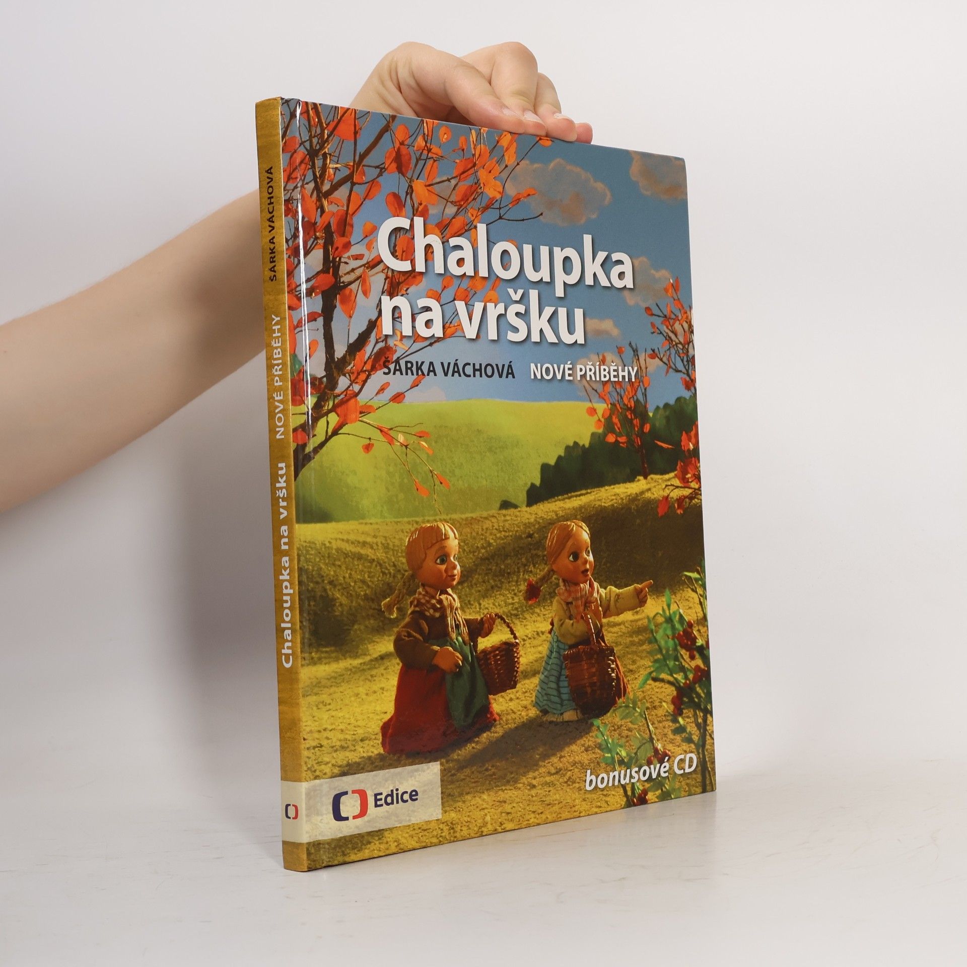 Šárka Váchová Chaloupka na vršku. Nové příběhy