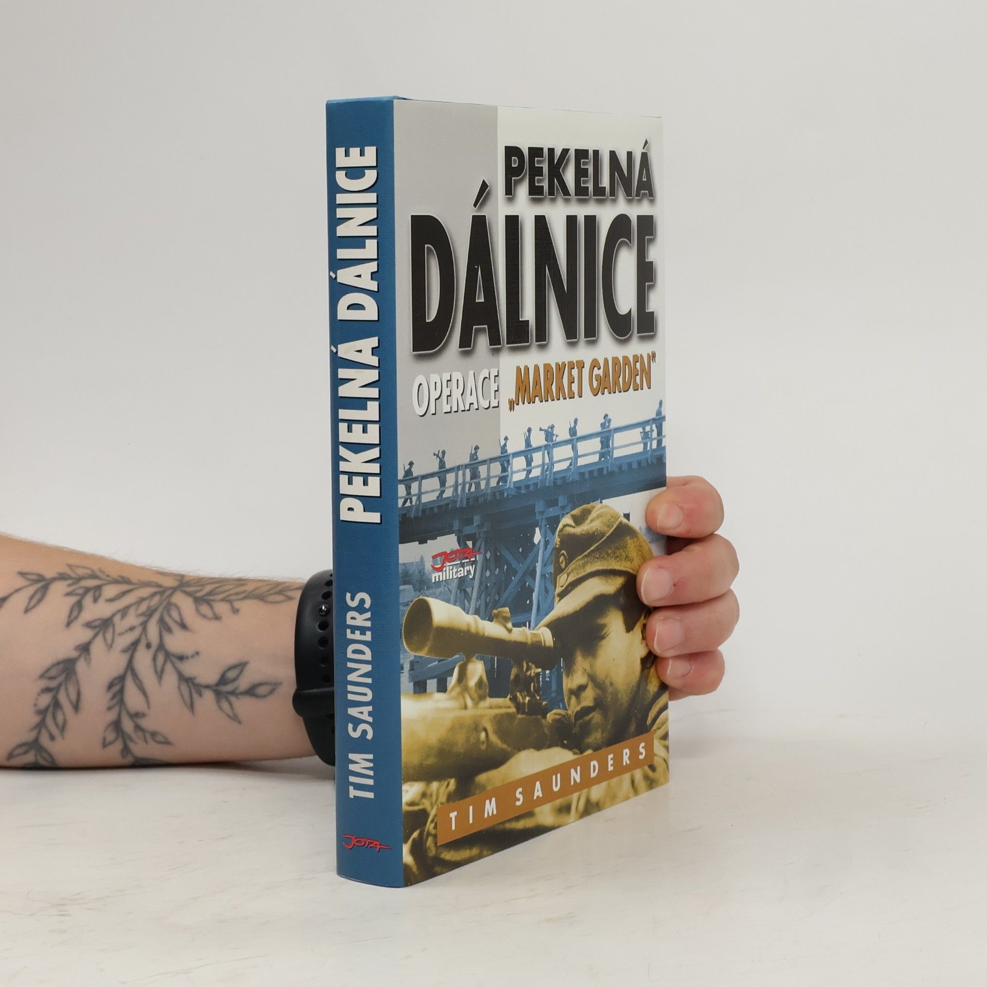 Tim Saunders Pekelná dálnice: Operace Market Garden