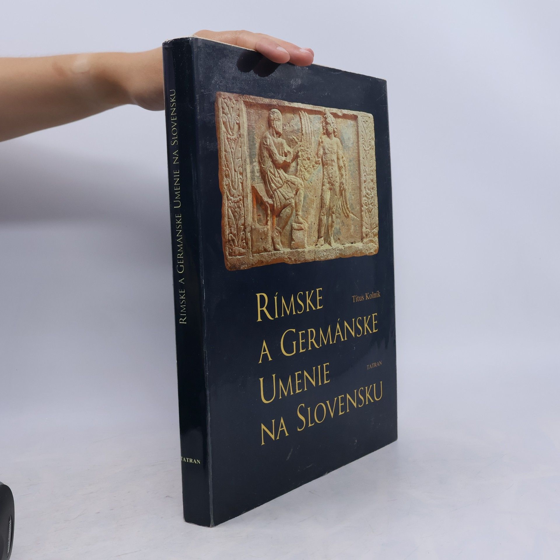 Títus Kolník Rímske a germánske umenie na Slovensku