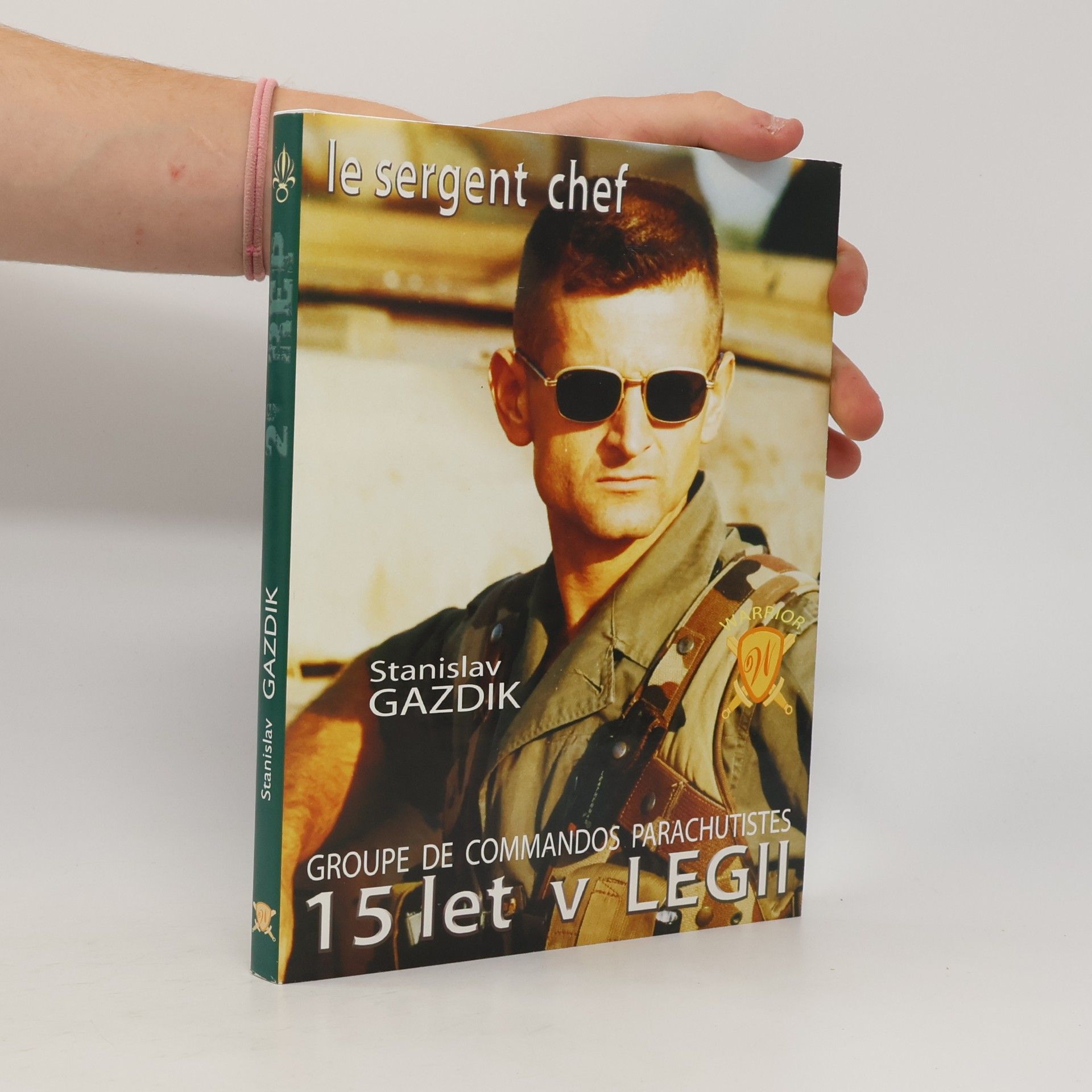 Stanislav Gazdik 15 let v legii