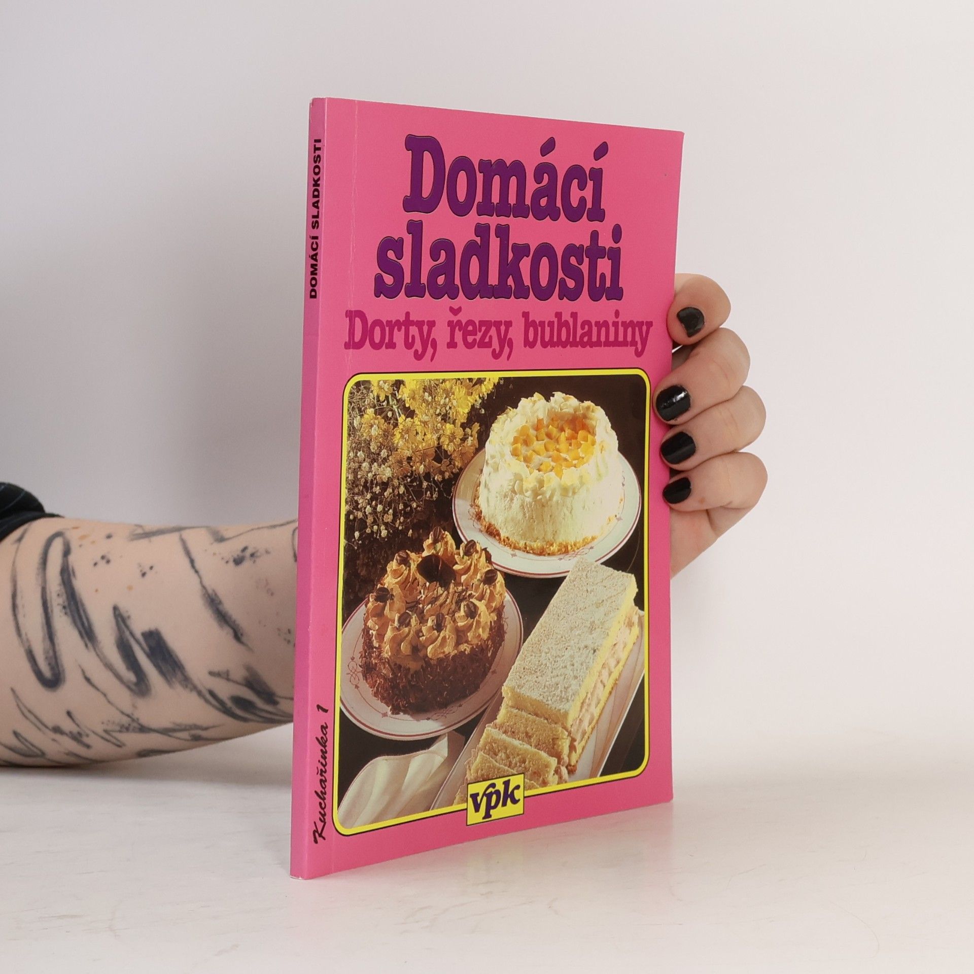 Domácí sladkosti. Dorty, řezy, bublaniny