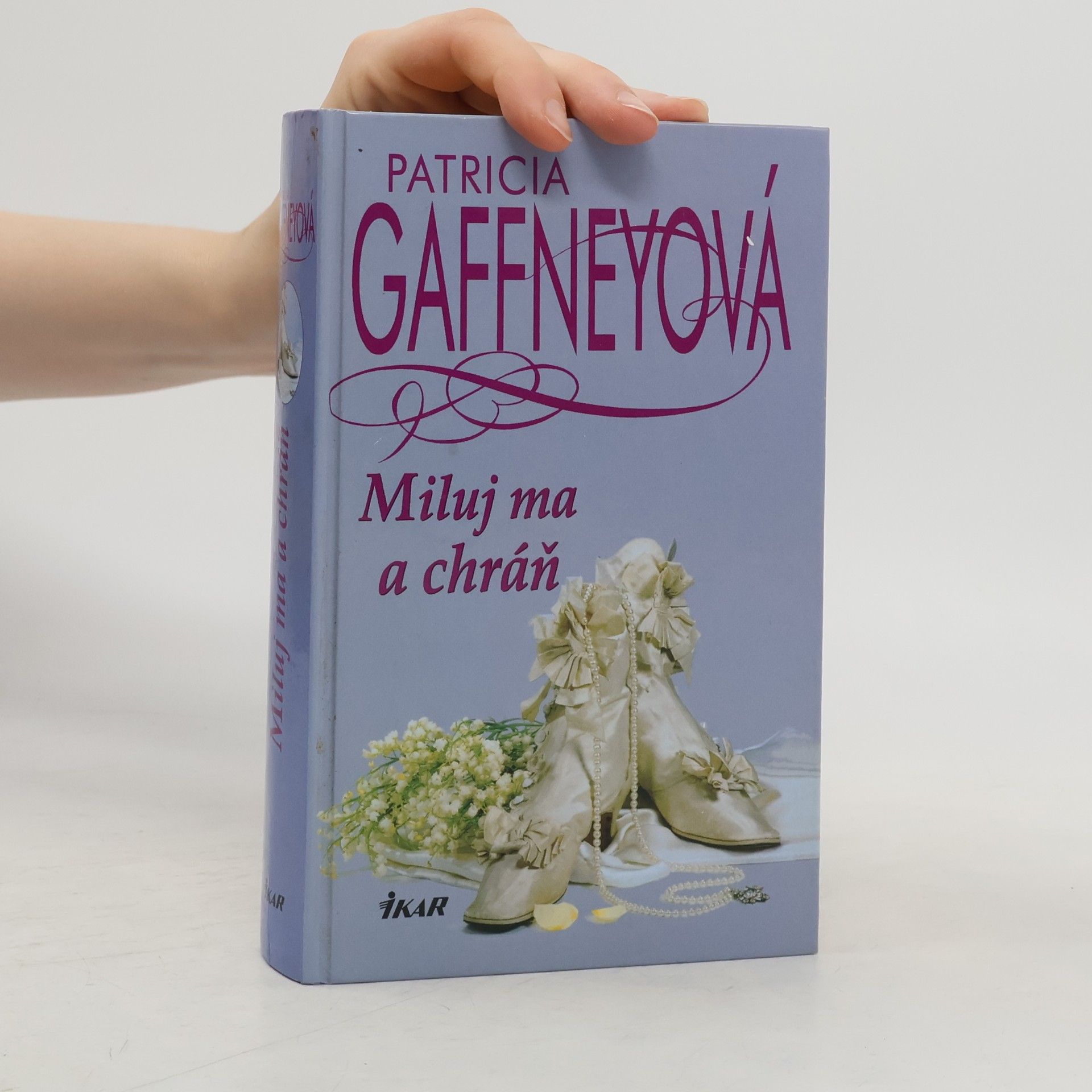 Patricia Gaffney Miluj ma a chráň