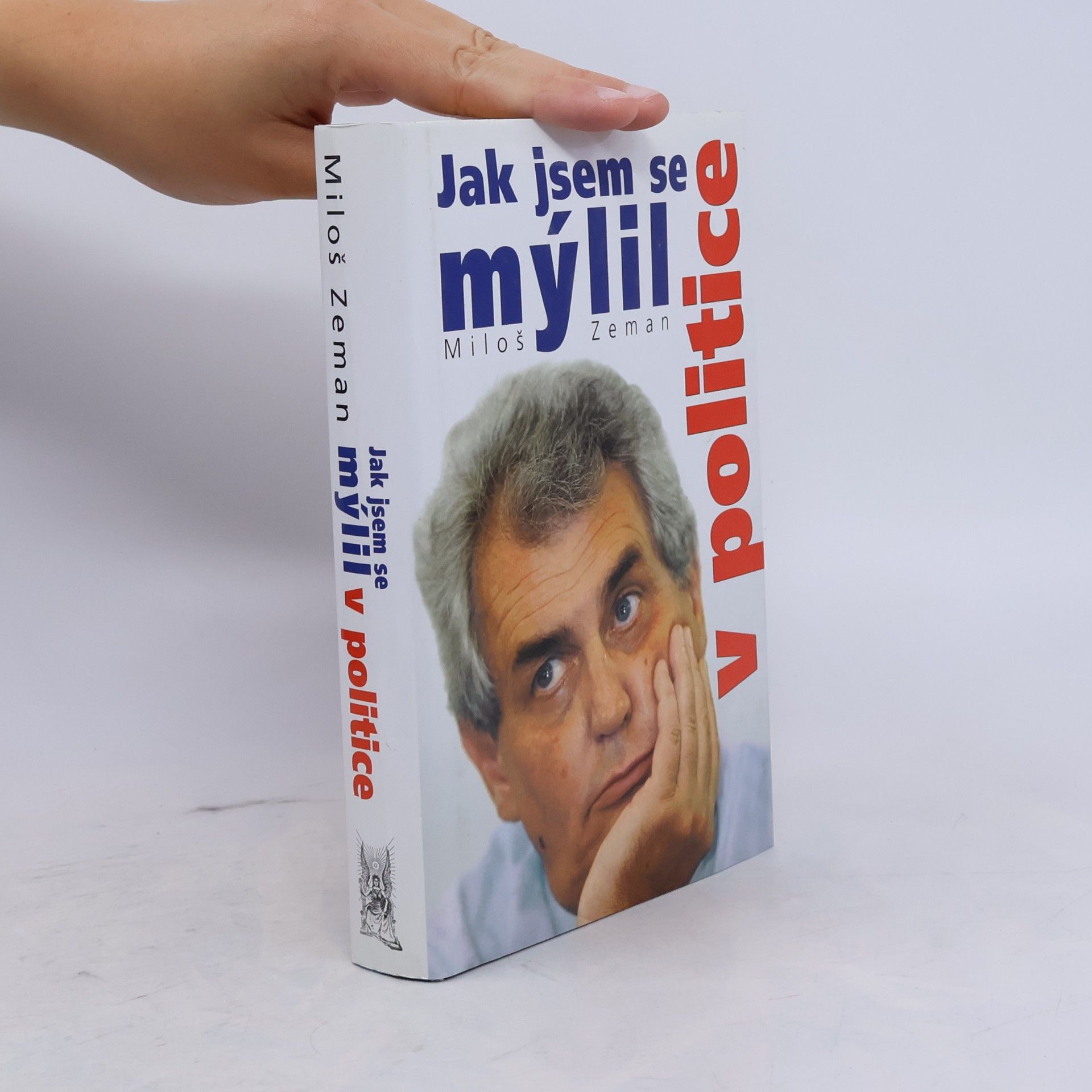 Miloš Zeman Jak jsem se mýlil v politice