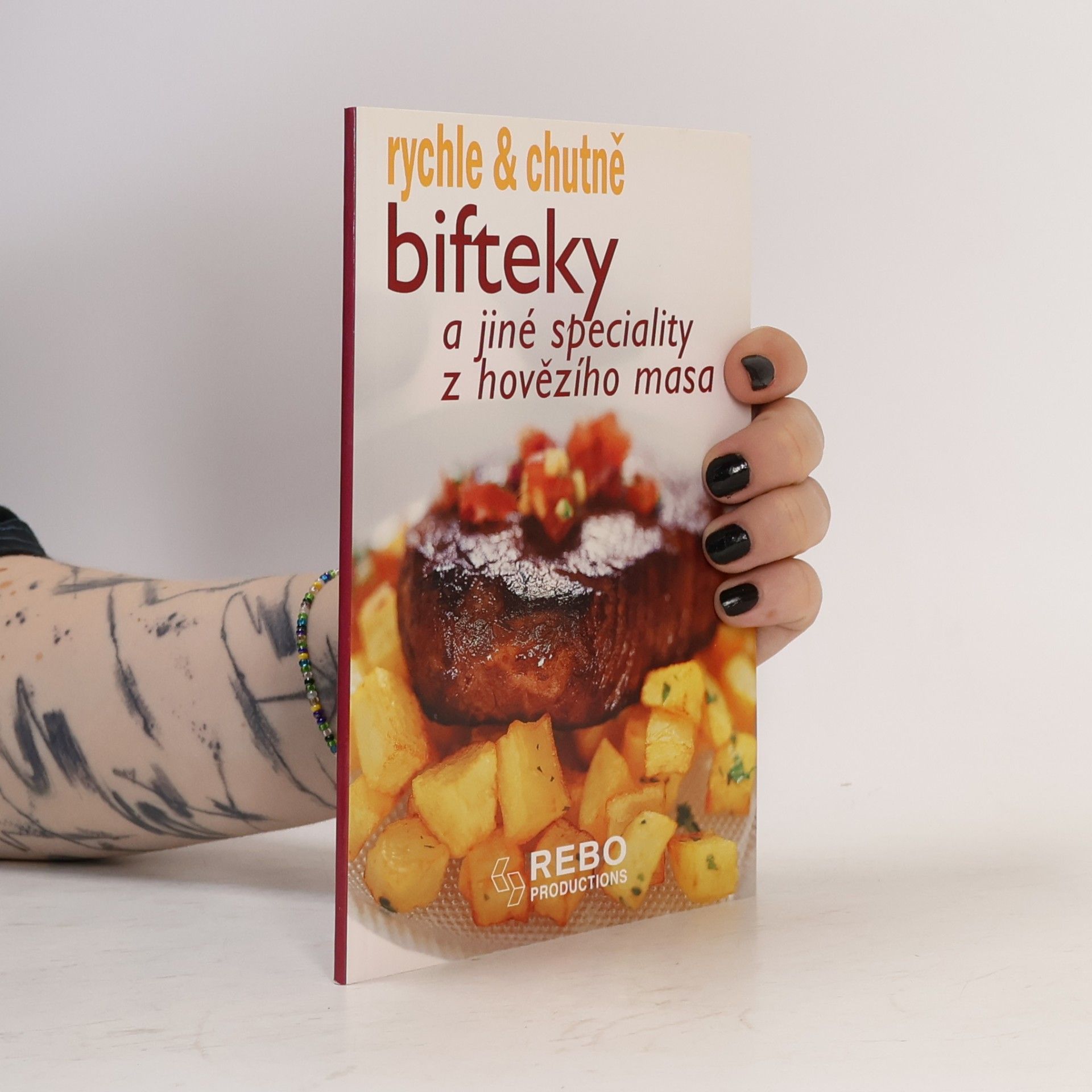 Autorenkollektiv Bifteky a jiné speciality z hovězího masa - rychle & chutně