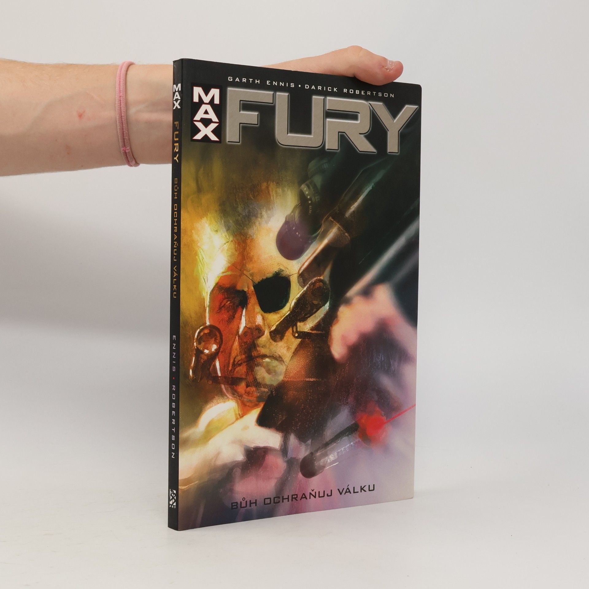 Darick Robertson Fury Max: Bůh ochraňuj válku