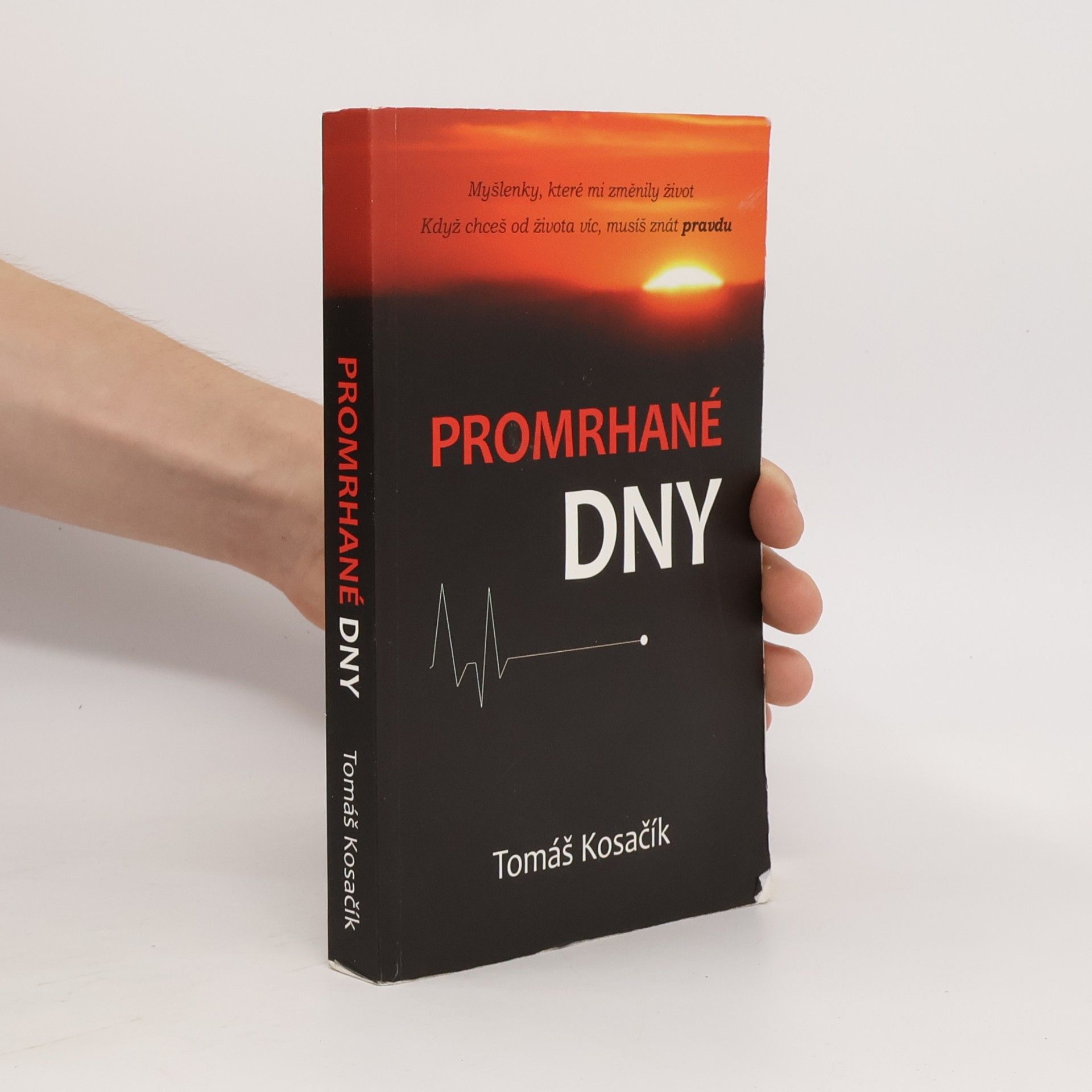 Tomáš Kosačík Promrhané dny