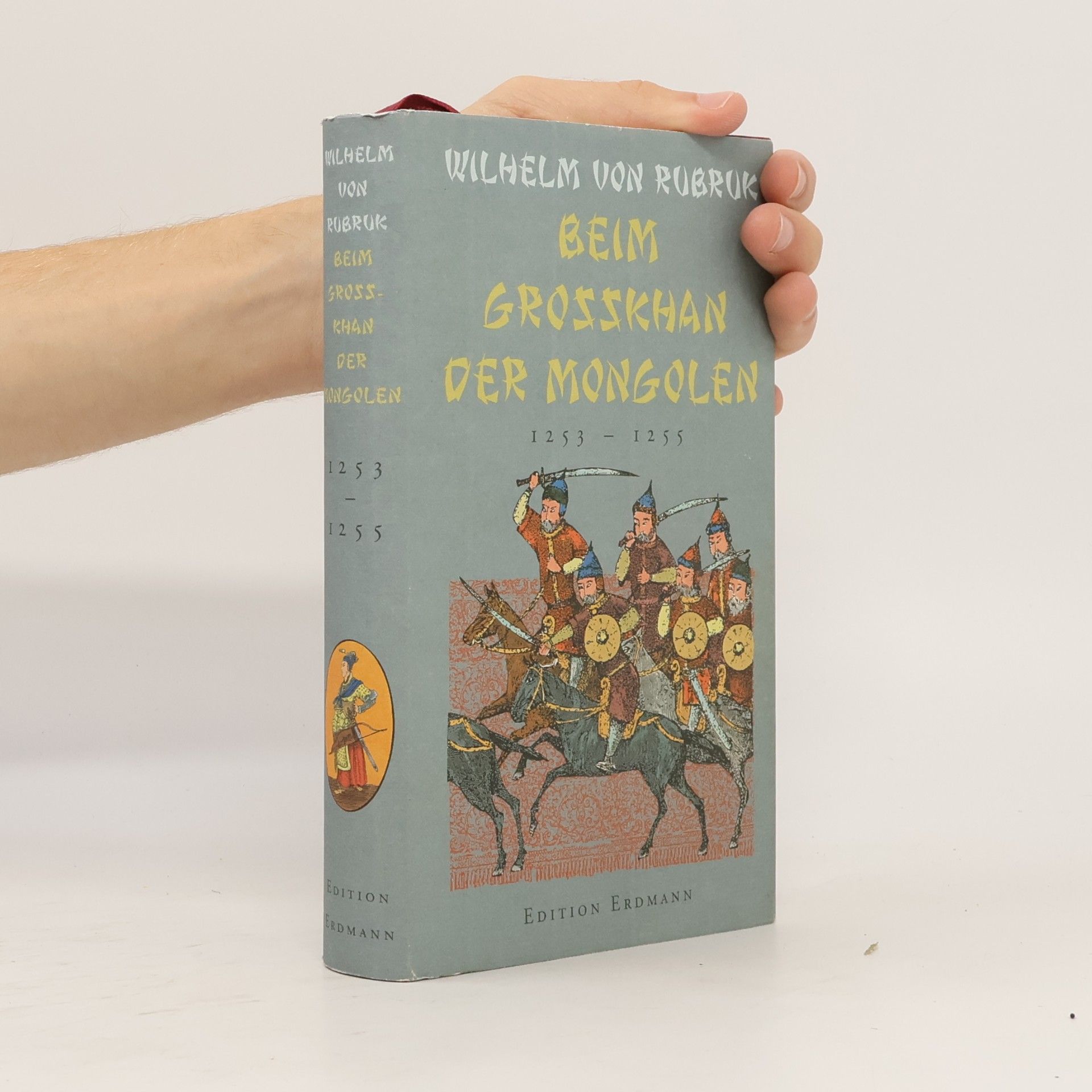 Guilelmus de Rubruquis Beim Großkhan der Mongolen