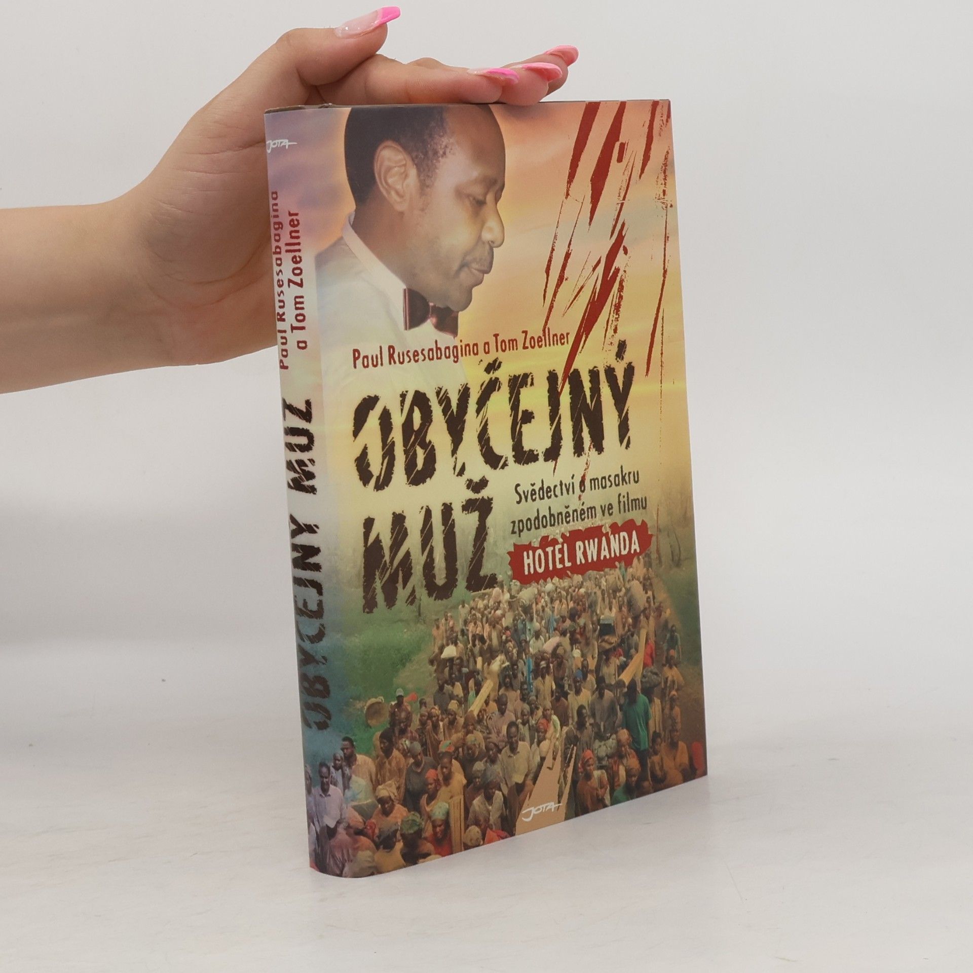 Paul Rusesabagina Obyčejný muž. Svědectví o masakru zpodobněném ve filmu Hotel Rwanda