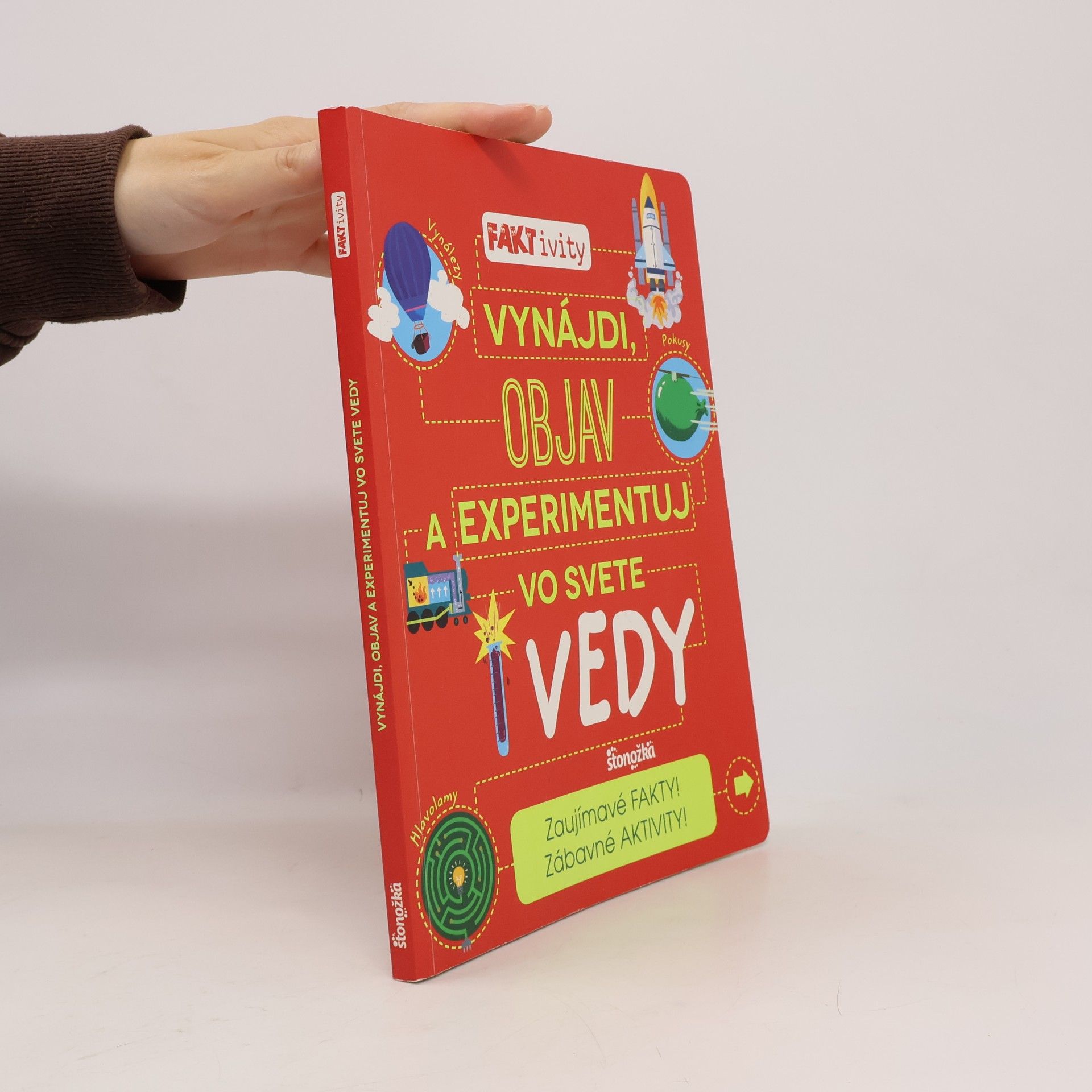 Autorenkollektiv Vynájdi, objav a experimentuj vo svete vedy