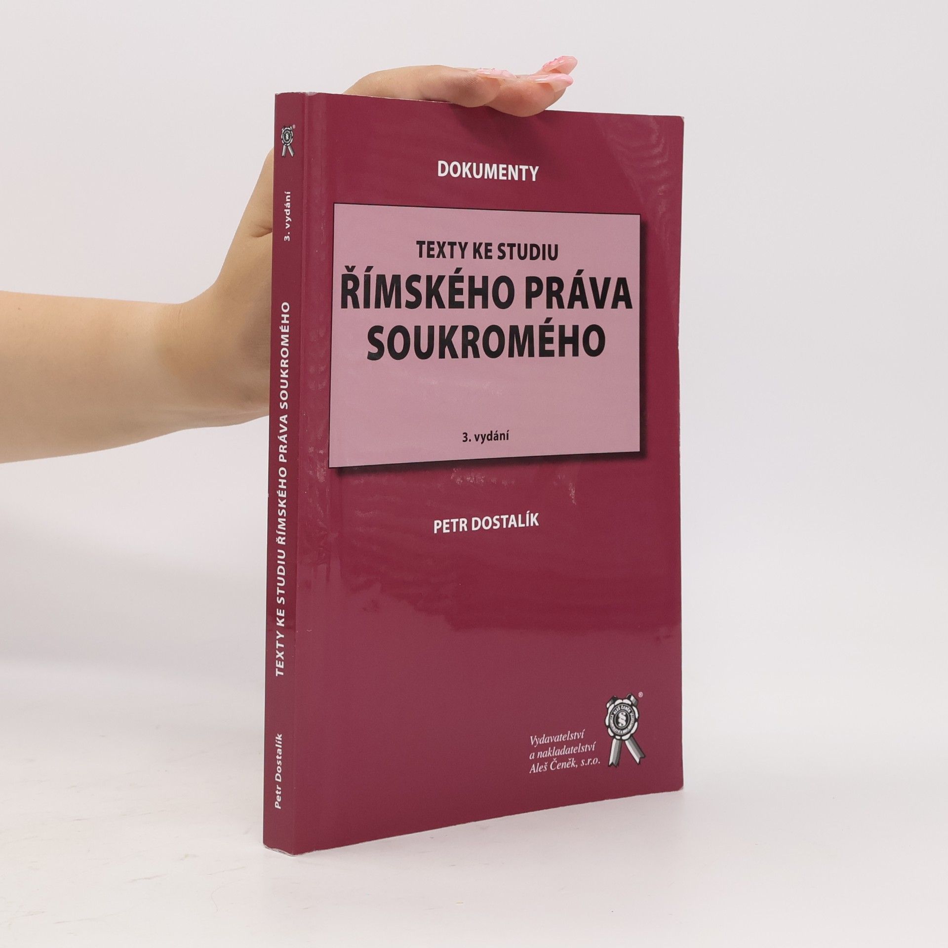 Petr Dostalík Texty ke studiu římského práva soukromého 3. vydaní