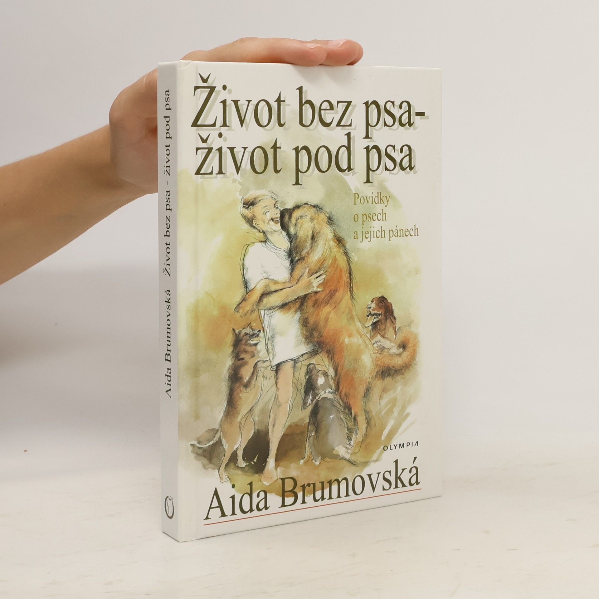 Život bez psa - život pod psa : povídky o psech a jejich pánech