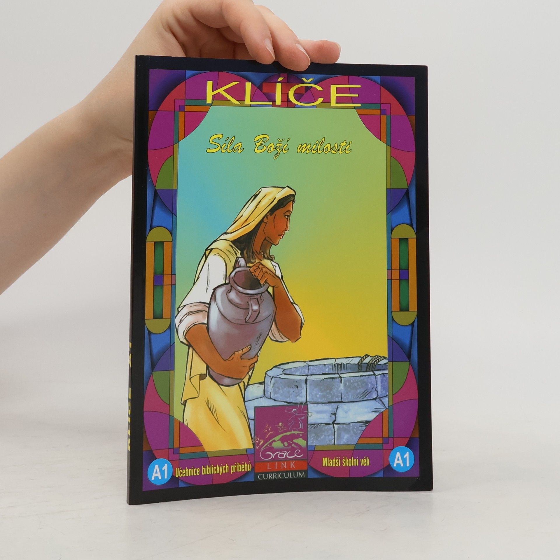 Klíče. Síla Boží milosti. A1. Učebnice biblických příběhů. Mladší školní věk
