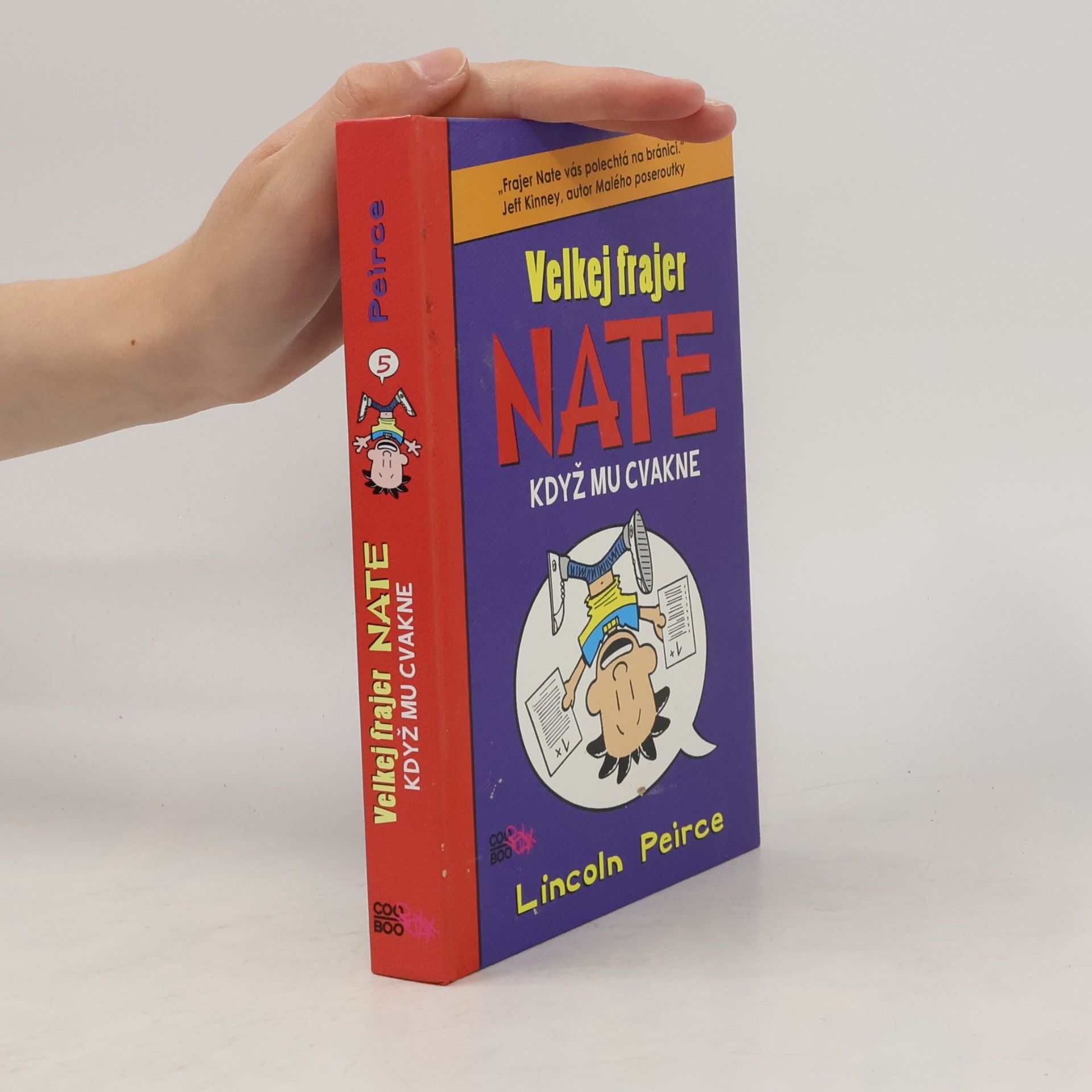 Lincoln Peirce Velkej frajer Nate, když mu cvakne