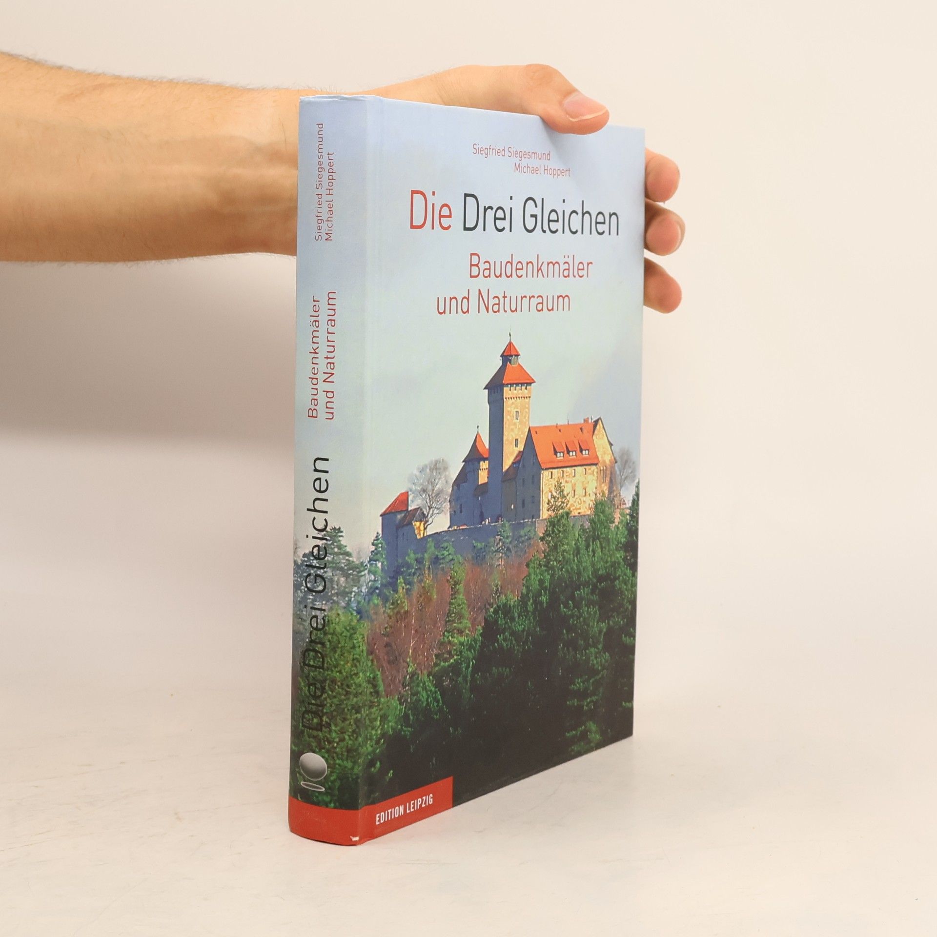 Die Drei Gleichen - Baudenkmäler und Naturraum