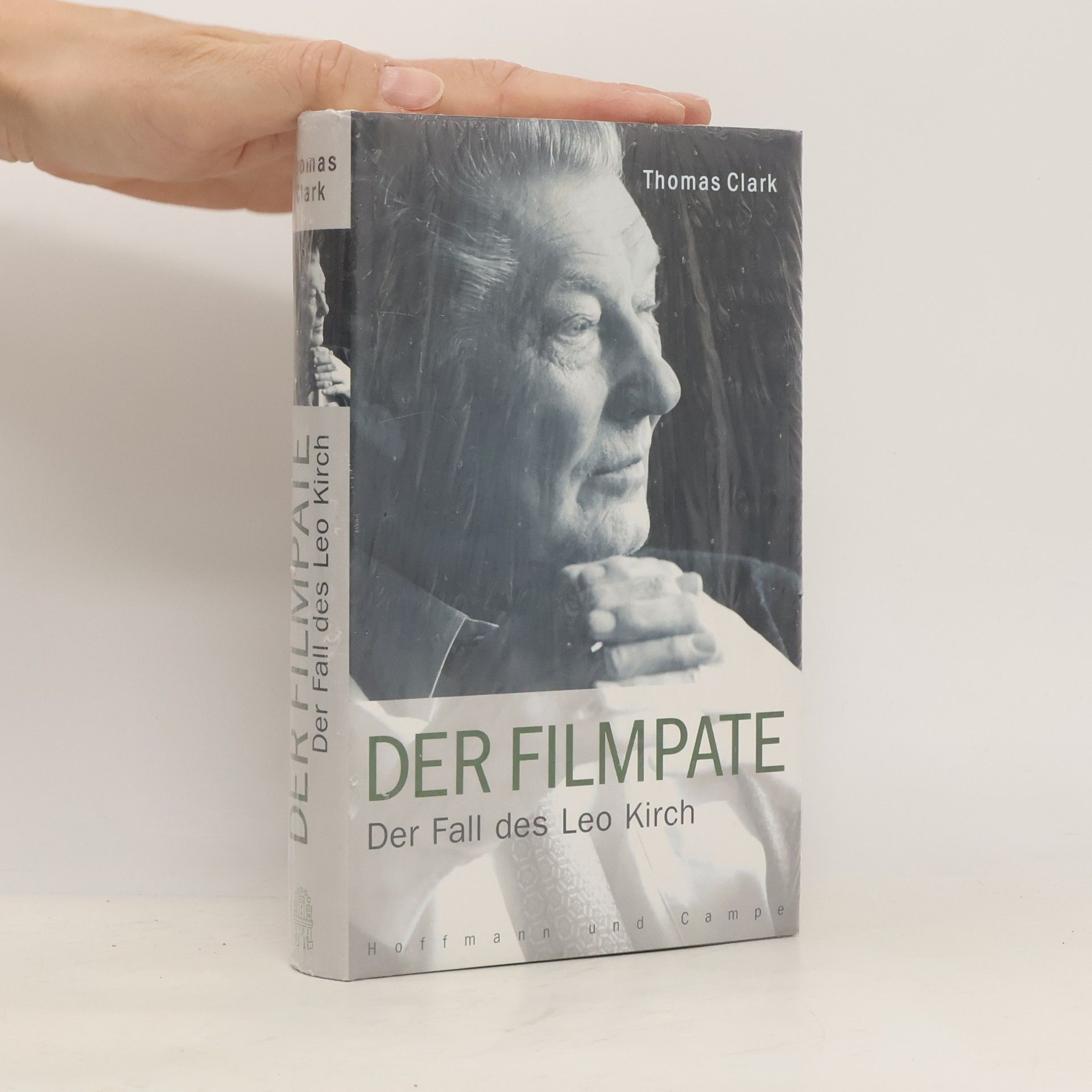 Thomas Clark Der Filmpate. Der Fall des Leo Kirch