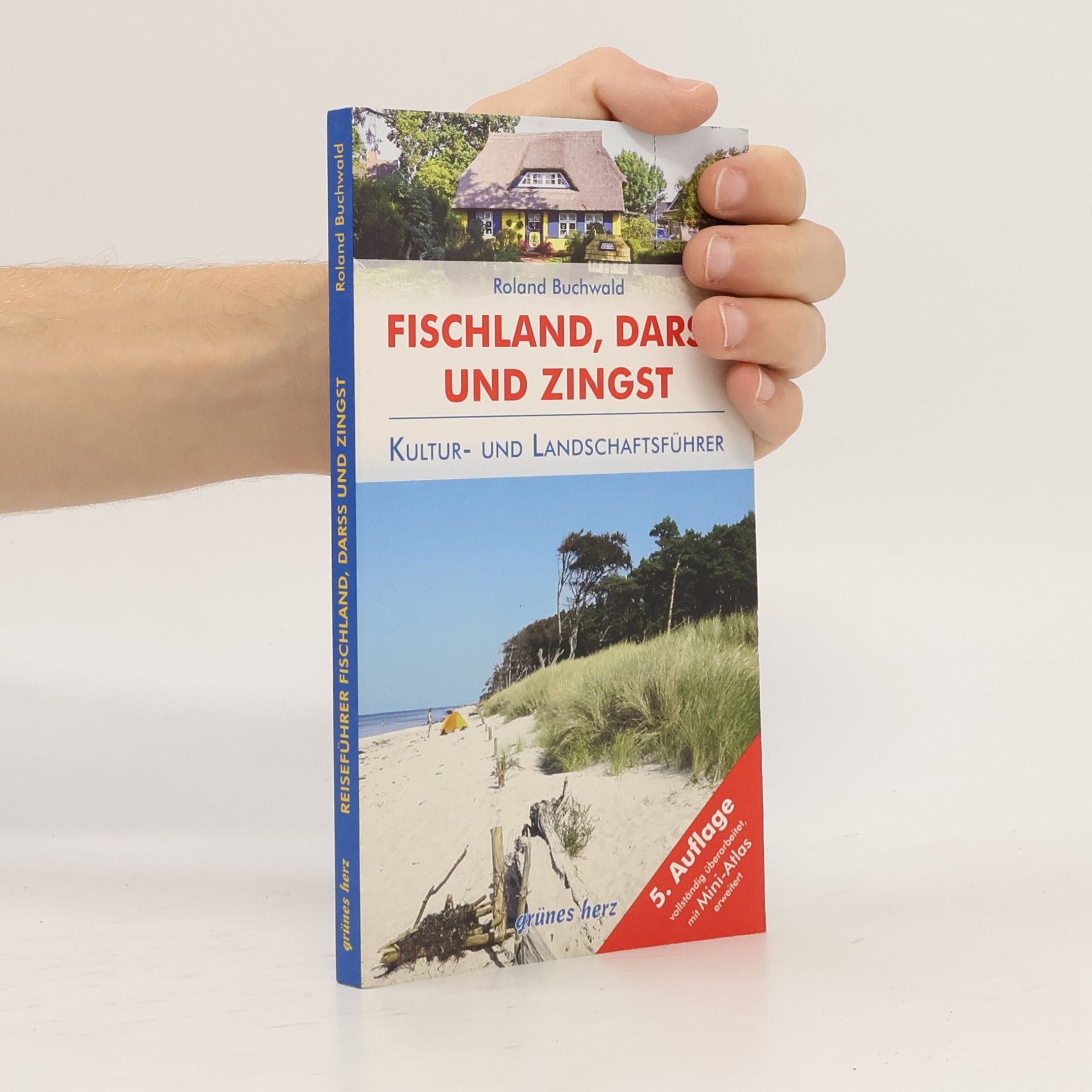 Roland Buchwald Fischland, Darss und Zingst: 5. Auflage vollständig überarbeitet, mit Mini-Atlas erweitert