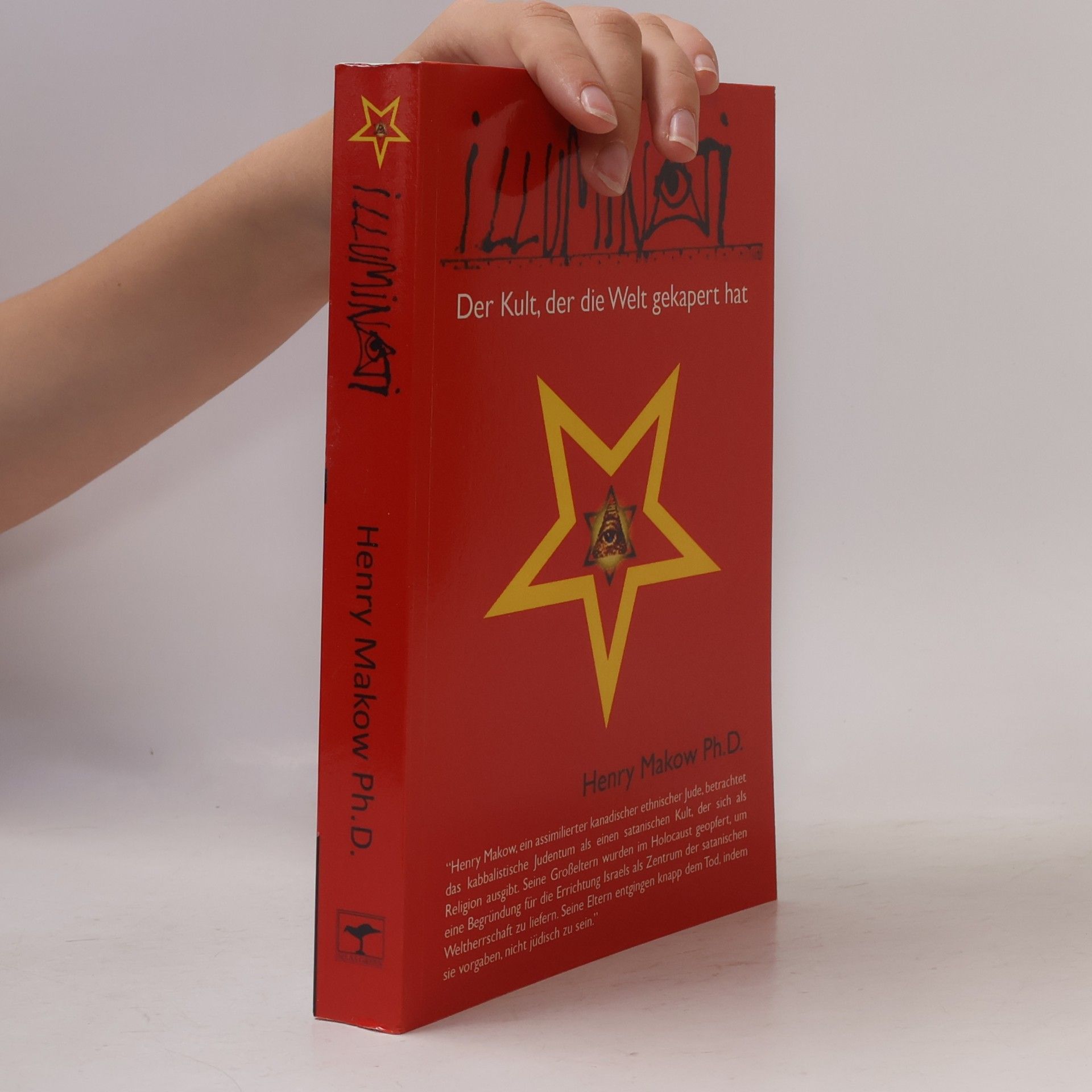 Henry Makow Ph.D. Illuminati - Der Kult, der die Welt gekapert hat