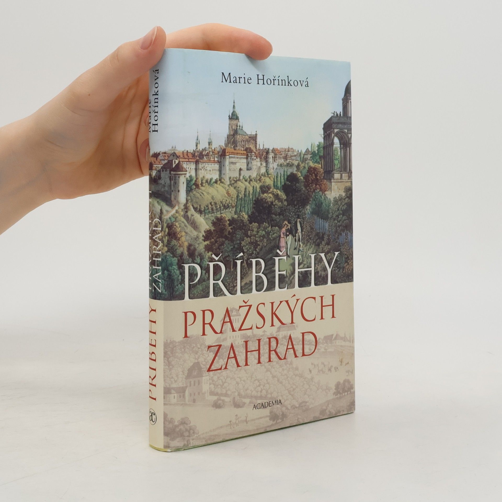 Marie Hořínková Příběhy pražských zahrad