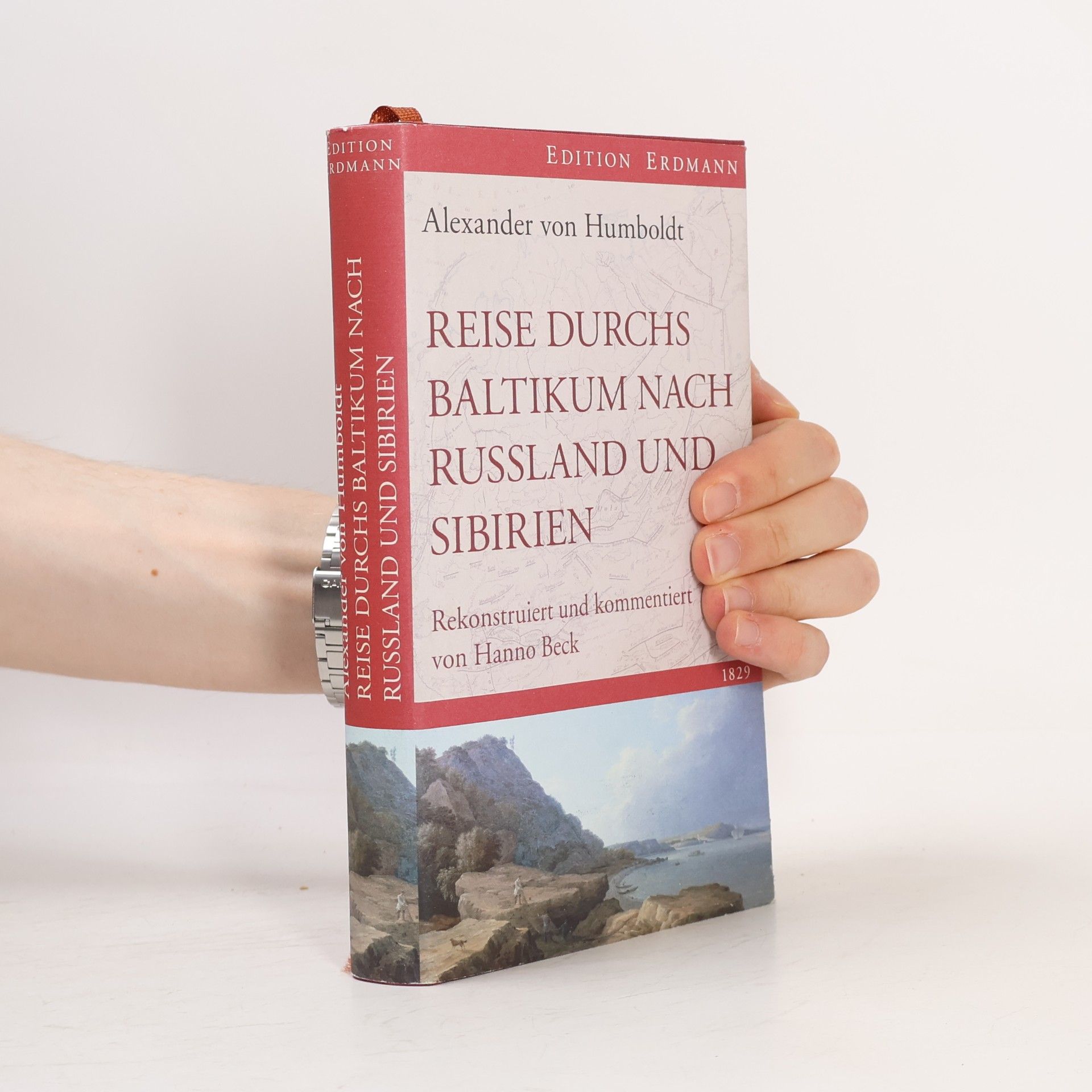 Hanno Beck Alexander von Humboldts Reise durchs Baltikum nach Russland und Sibirien 1829