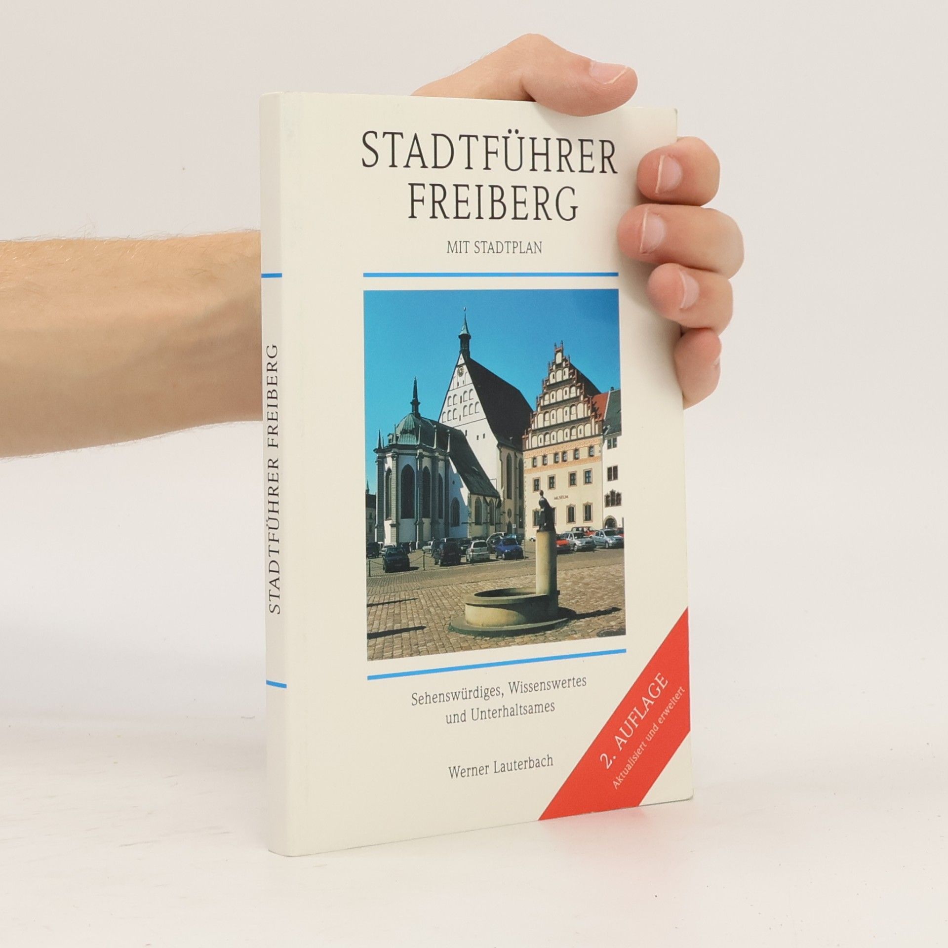 Werner Lauterbach Stadtführer Freiberg - 2. Auflage, aktualisiert und erweitert