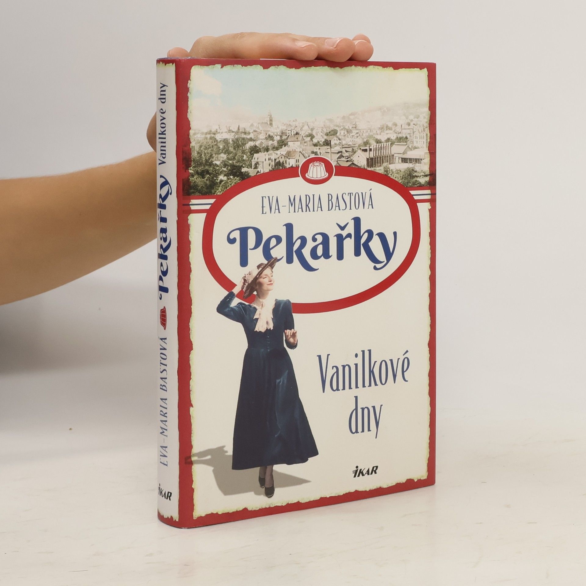 Eva-Maria Bast Pekařky. Vanilkové dny