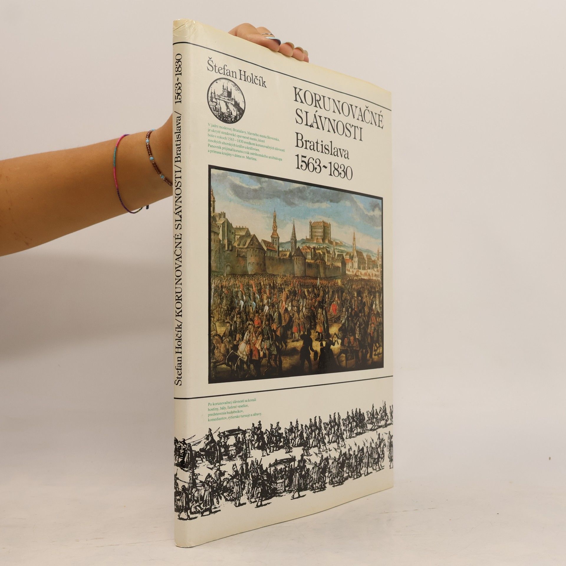 Štefan Pavel Holčík Korunovačné slávnosti. Bratislava 1563-1830