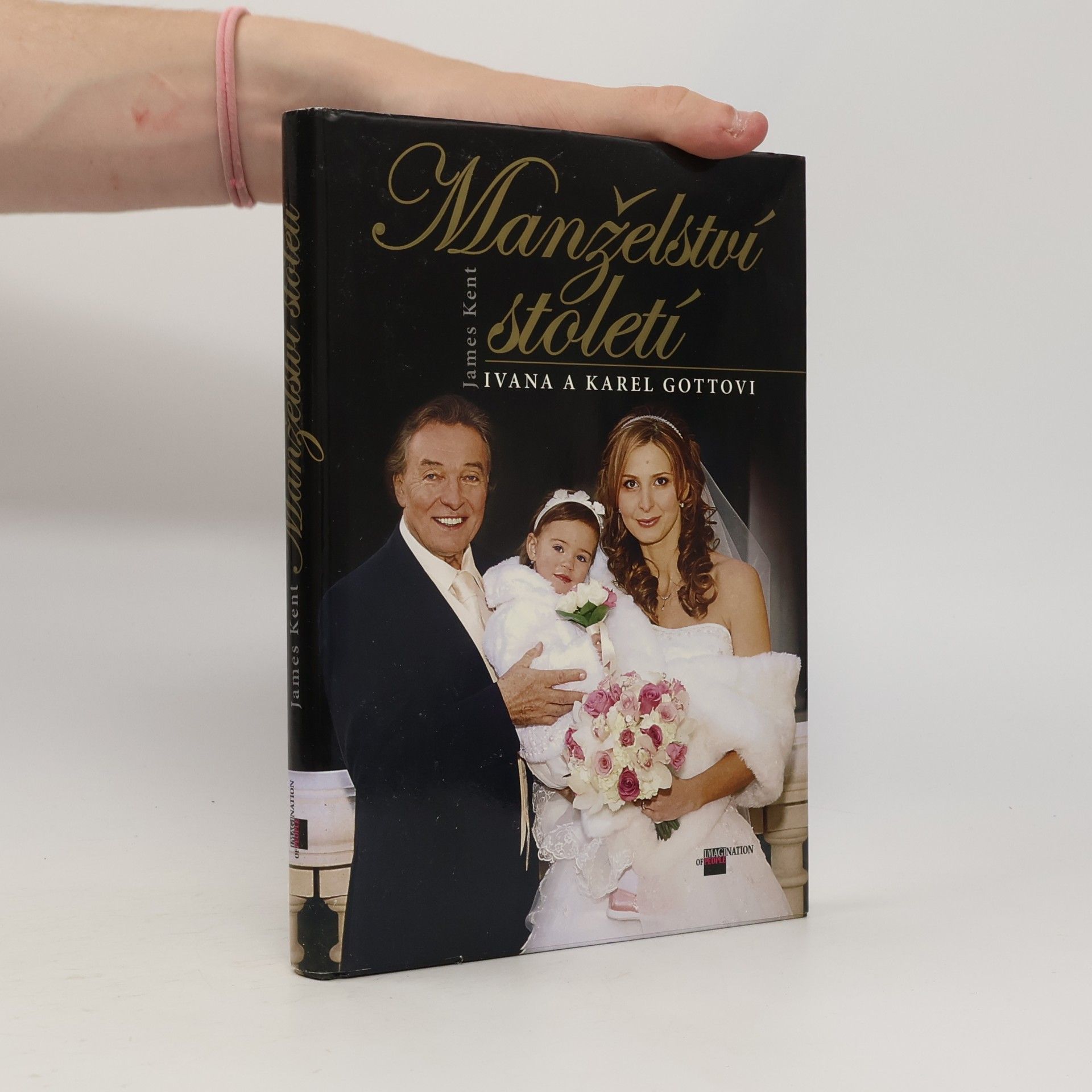 James Kent Manželství století. Ivana a Karel Gottovi