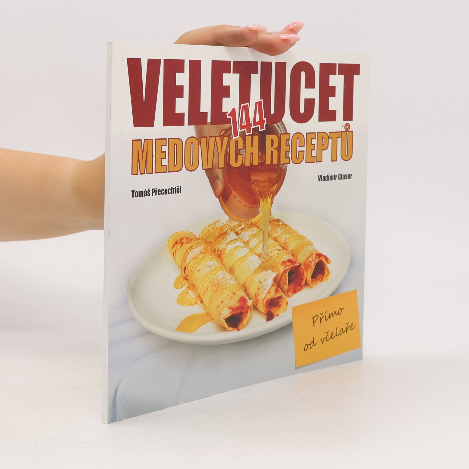 Tomáš Přecechtěl Veletucet (144) medových receptů přímo od včelaře