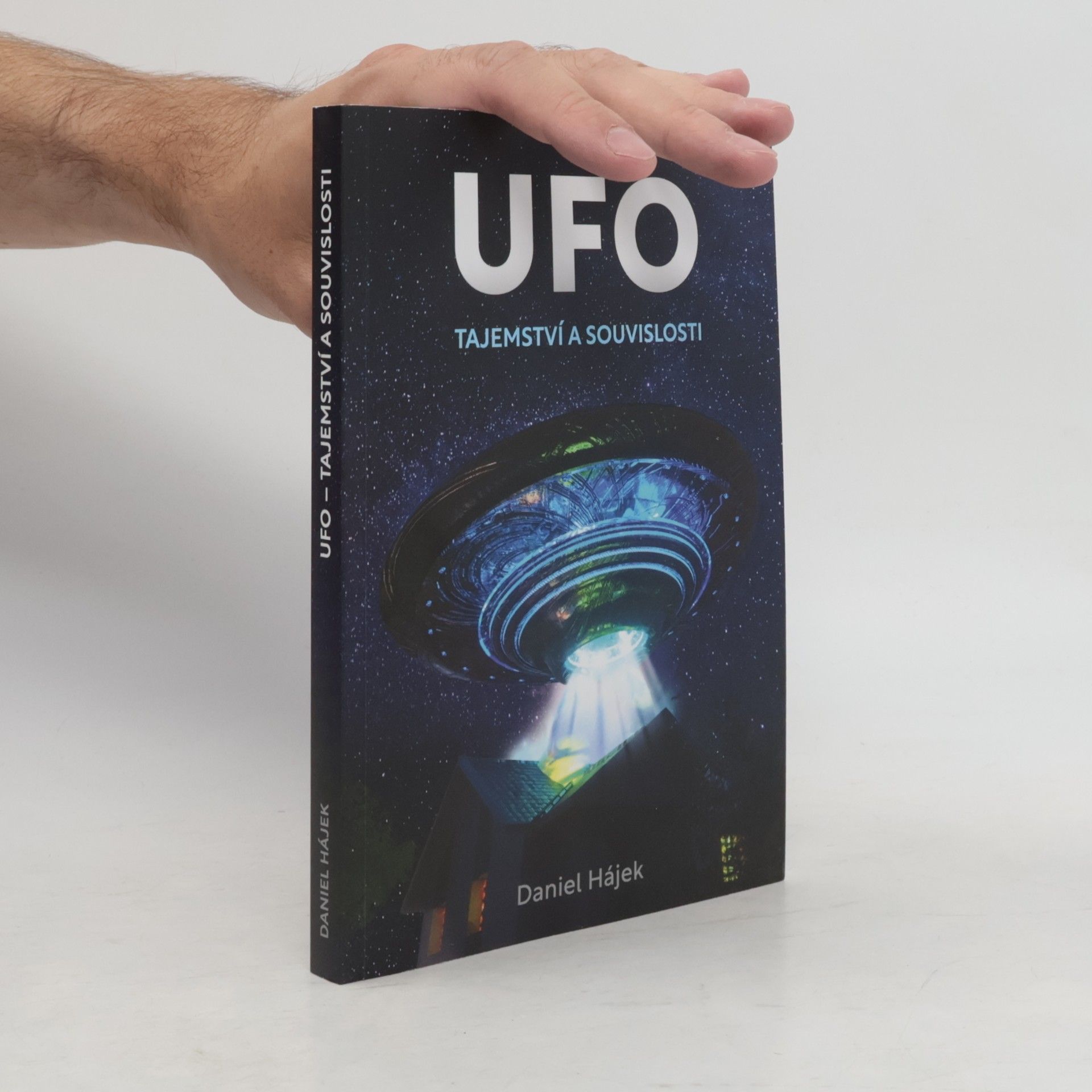 Daniel Hájek UFO : tajemství a souvislosti
